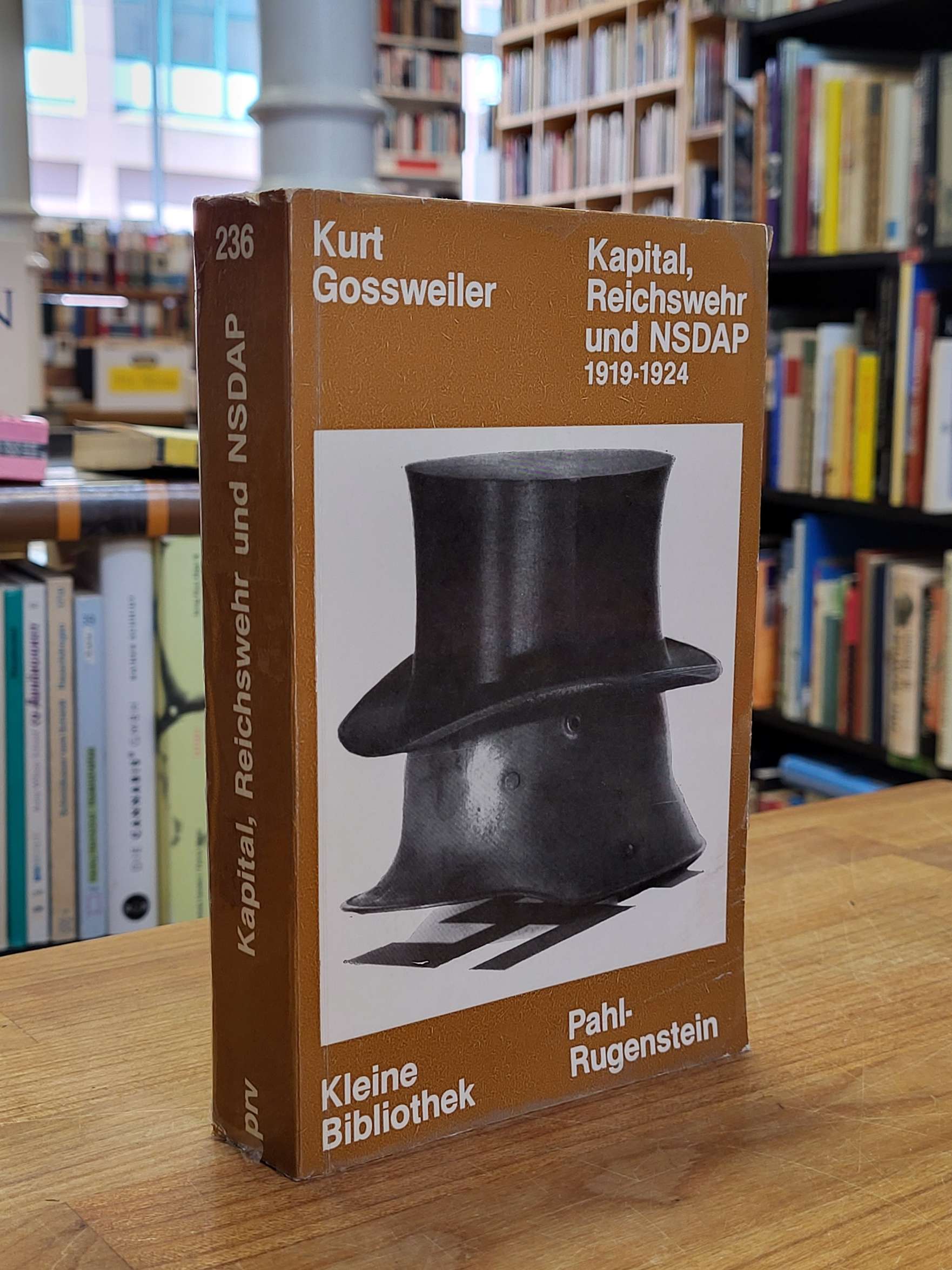 Gossweiler, Kapital, Reichswehr und NSDAP – 1919 – 1924, Gossweiler, Kapital, Reichswehr und NSDAP – 1919 – 1924,