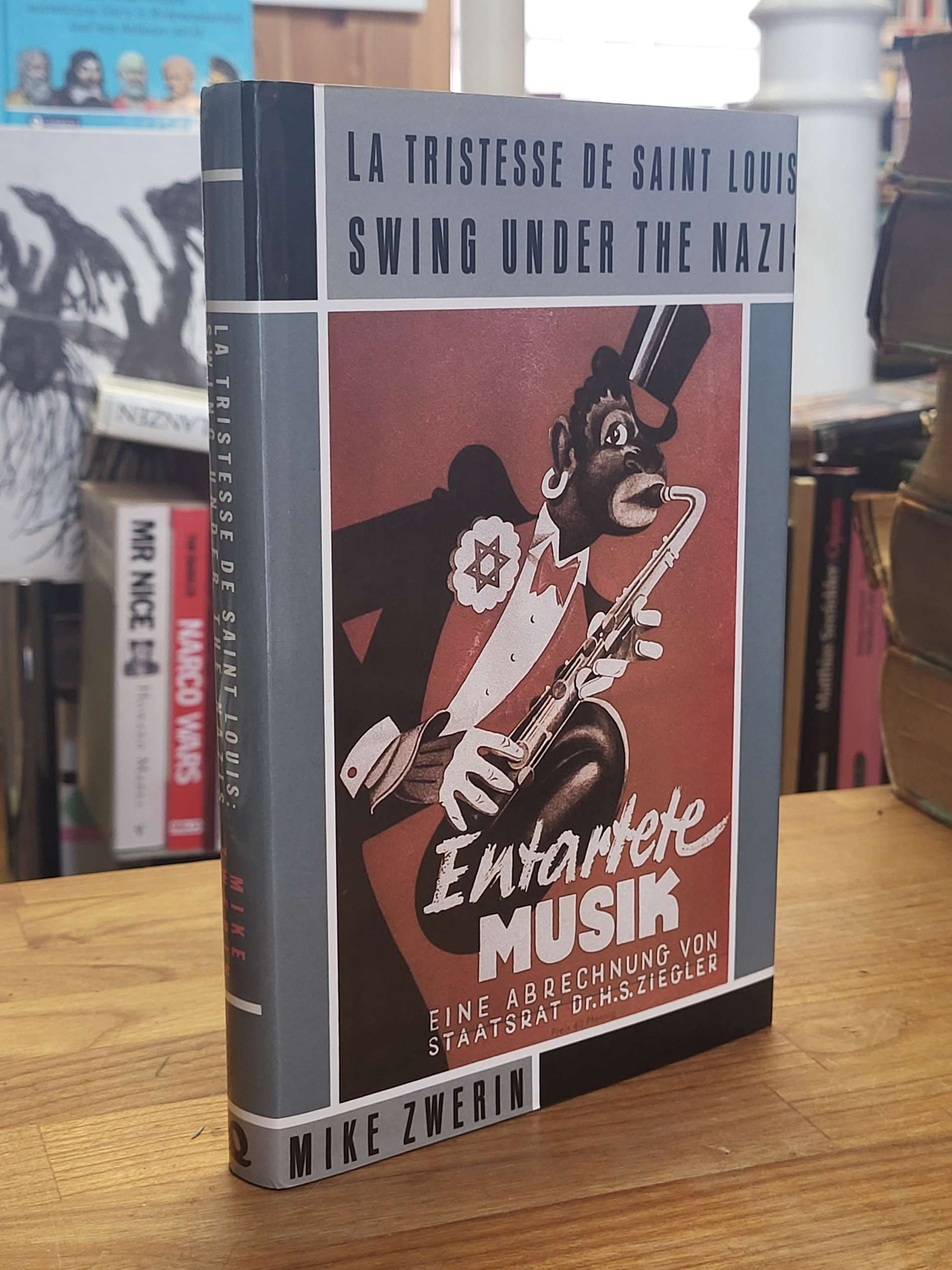 Zwerin, La Tristesse de Saint Louis – Swing under the Nazis, Zwerin, La Tristesse de Saint Louis – Swing under the Nazis,