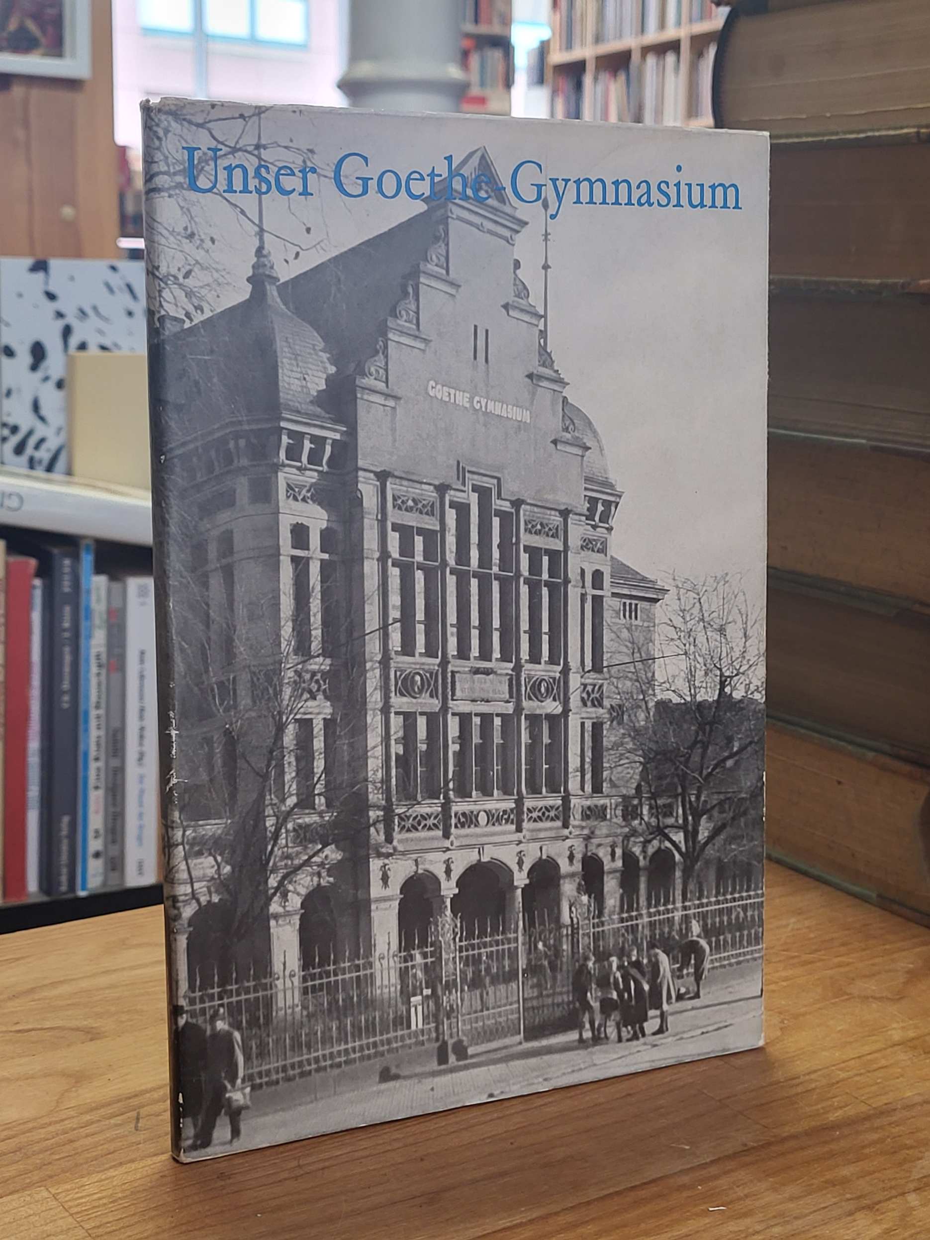 Pinnow, Unser Goethe-Gymnasium – Erinnerungen zum Tag der Einweihung des neuen G Pinnow, Unser Goethe-Gymnasium – Erinnerungen zum Tag der Einweihung des neuen G