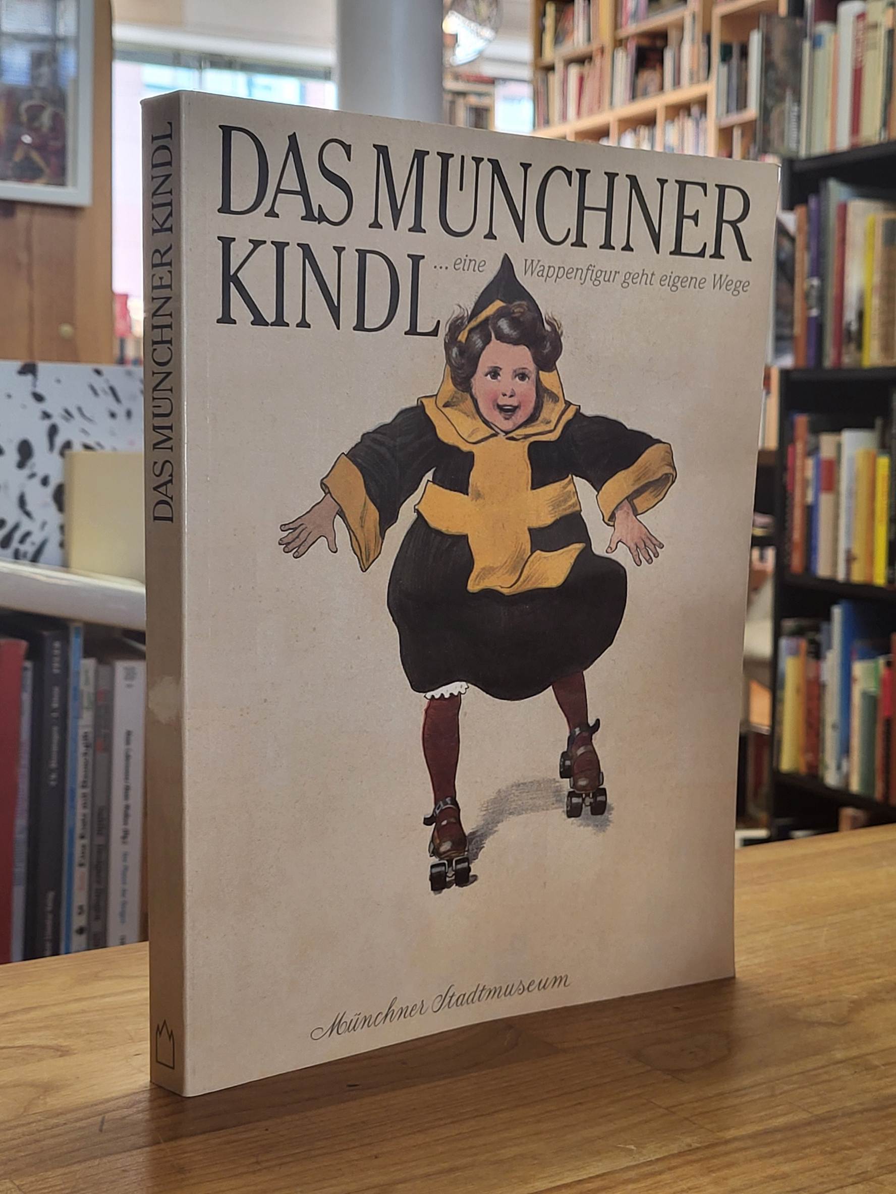 Dering, Das Münchner Kindl – Eine Wappenfigur geht eigene Wege, Dering, Das Münchner Kindl – Eine Wappenfigur geht eigene Wege,