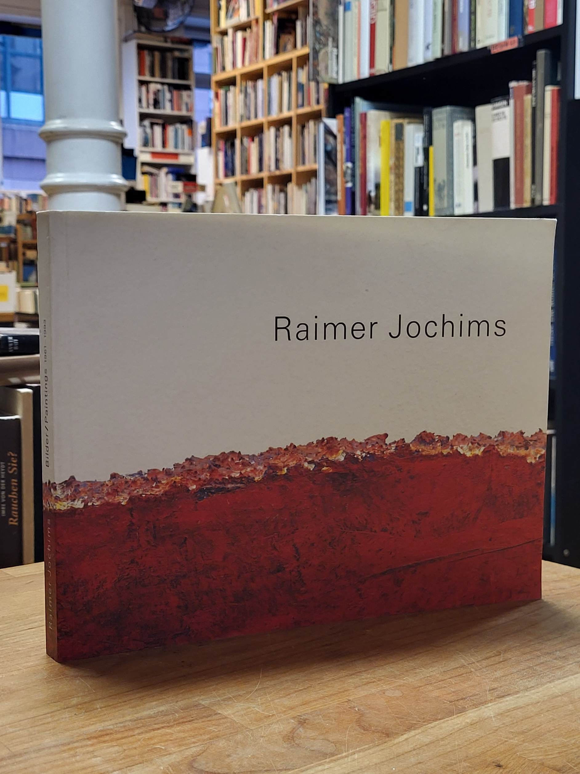 Ausstellung Raimer Jochims, Raimer Jochims – Bilder 1961 – 1993, Ausstellung Raimer Jochims, Raimer Jochims – Bilder 1961 – 1993,