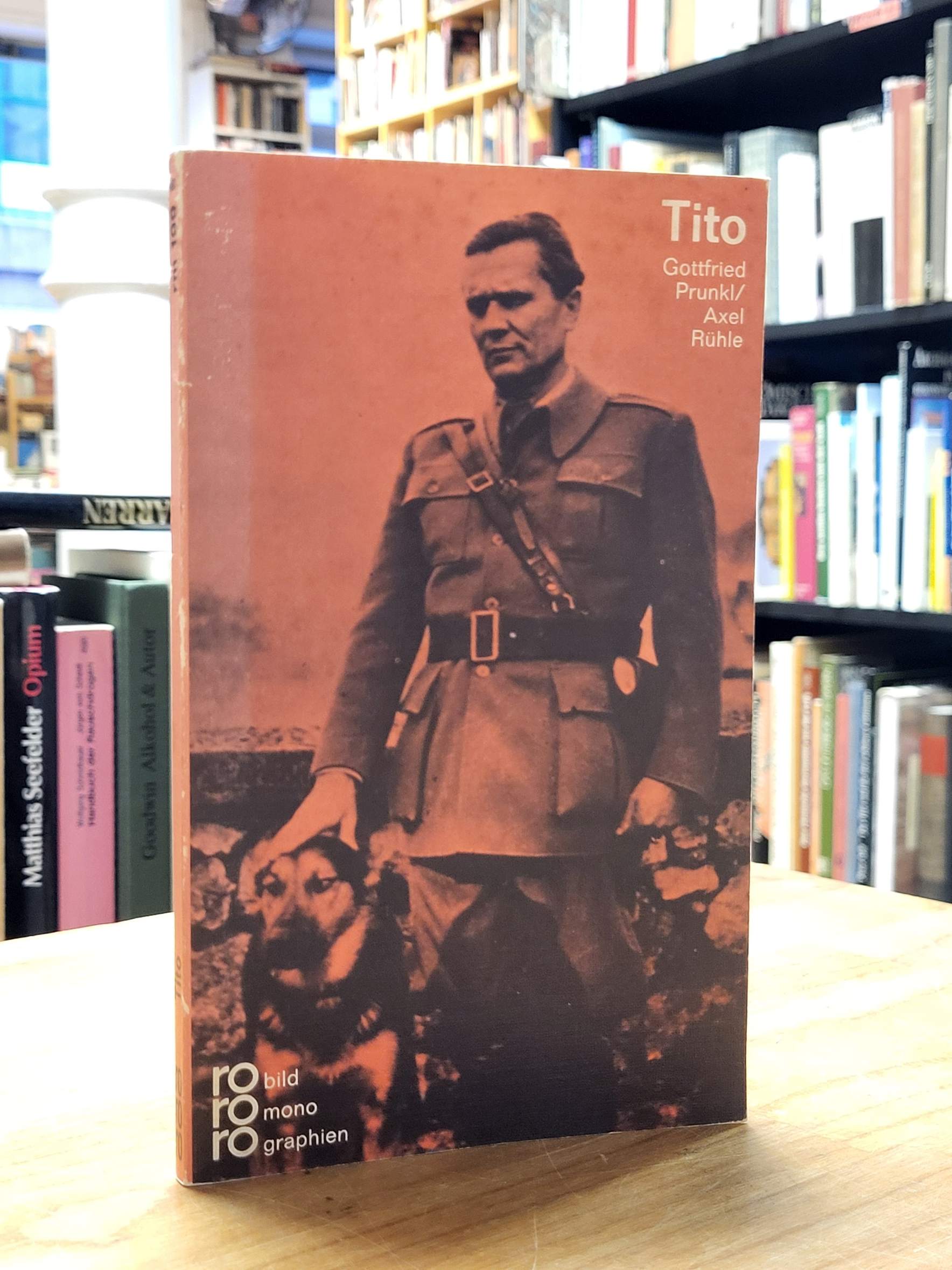 Prunkl, Josip Tito in Selbstzeugnissen und Bilddokumenten,