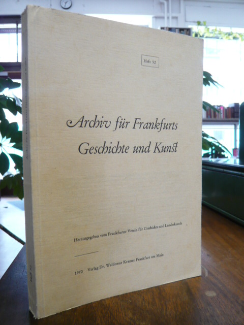 Frankfurter Verein für Geschichte und Landeskunde (Hrsg.), Archiv für Frankfurts Frankfurter Verein für Geschichte und Landeskunde (Hrsg.), Archiv für Frankfurts