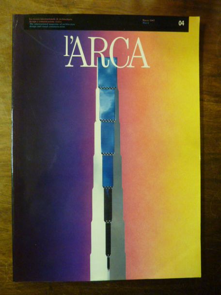 Mandato, l’Arca, No 4 Marzo/March 1987: Il progetto verticale = Vertical design, Mandato, l’Arca, No 4 Marzo/March 1987: Il progetto verticale = Vertical design,