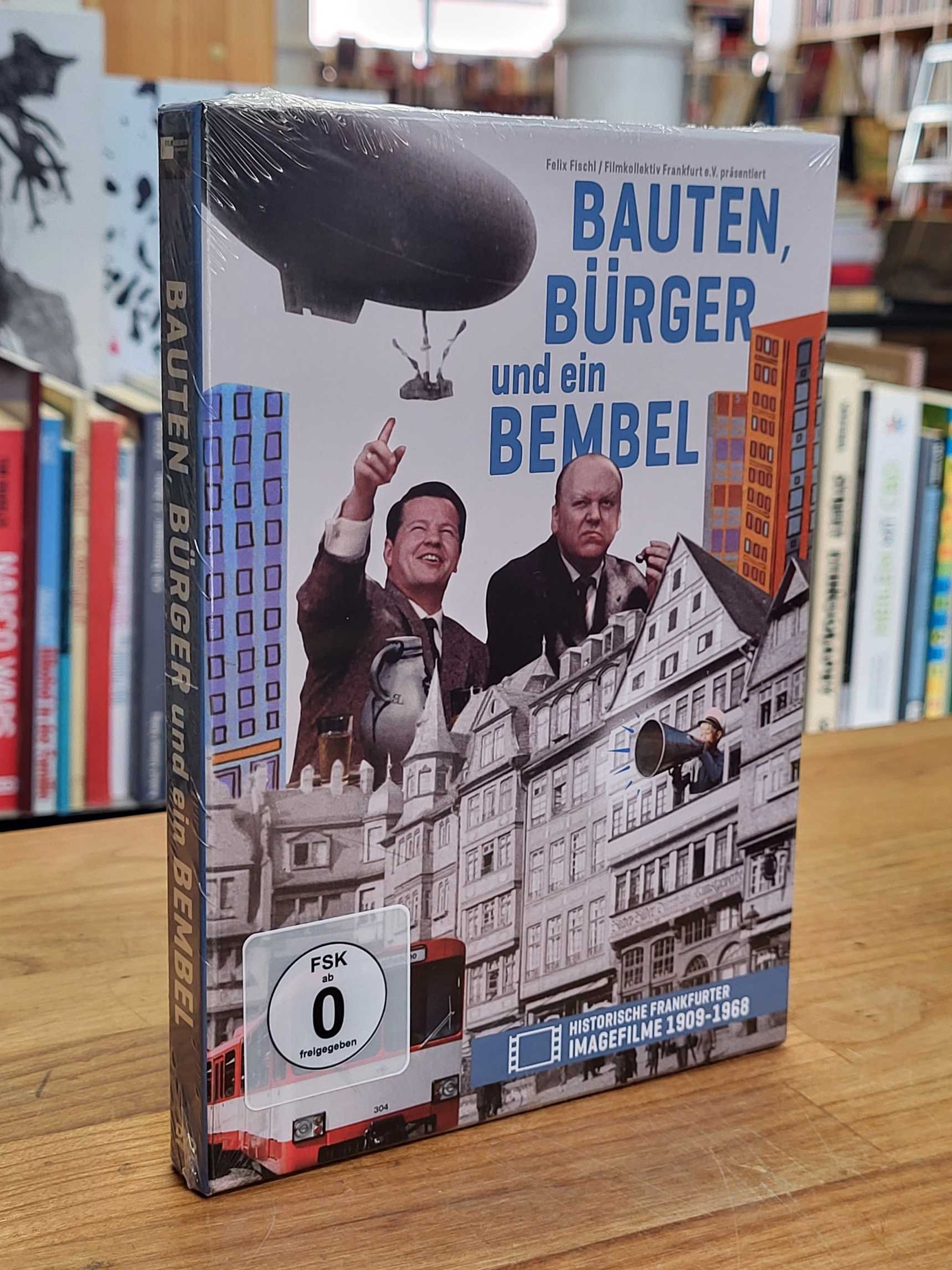 Bauten, Bürger und ein Bembel – Historische Frankfurter Imagefilme 1909-1968 Bauten, Bürger und ein Bembel – Historische Frankfurter Imagefilme 1909-1968