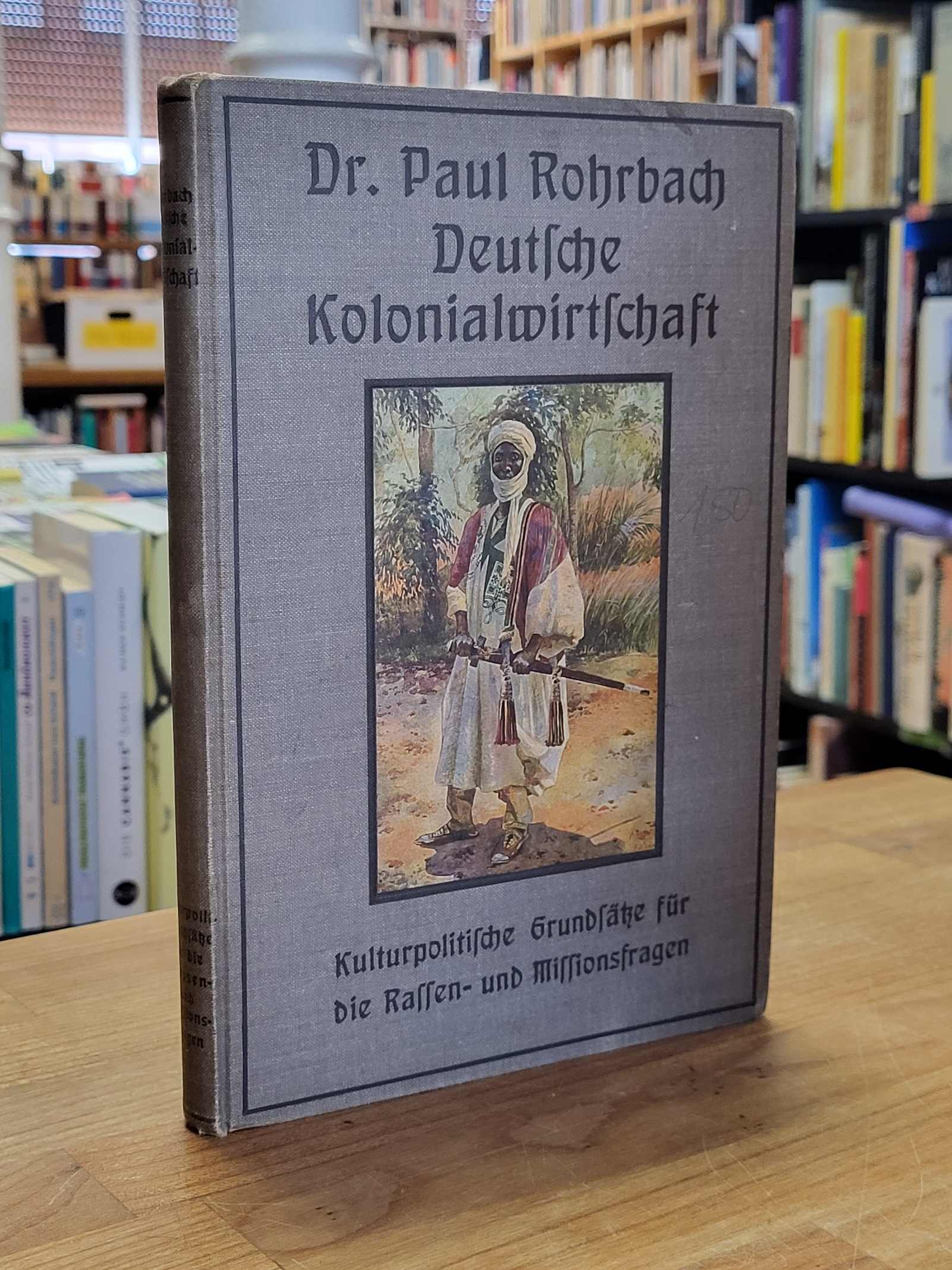 Rohrbach, Deutsche Kolonialwirtschaft – Kulturpolitische Grundzüge für die Rasse Rohrbach, Deutsche Kolonialwirtschaft – Kulturpolitische Grundzüge für die Rasse