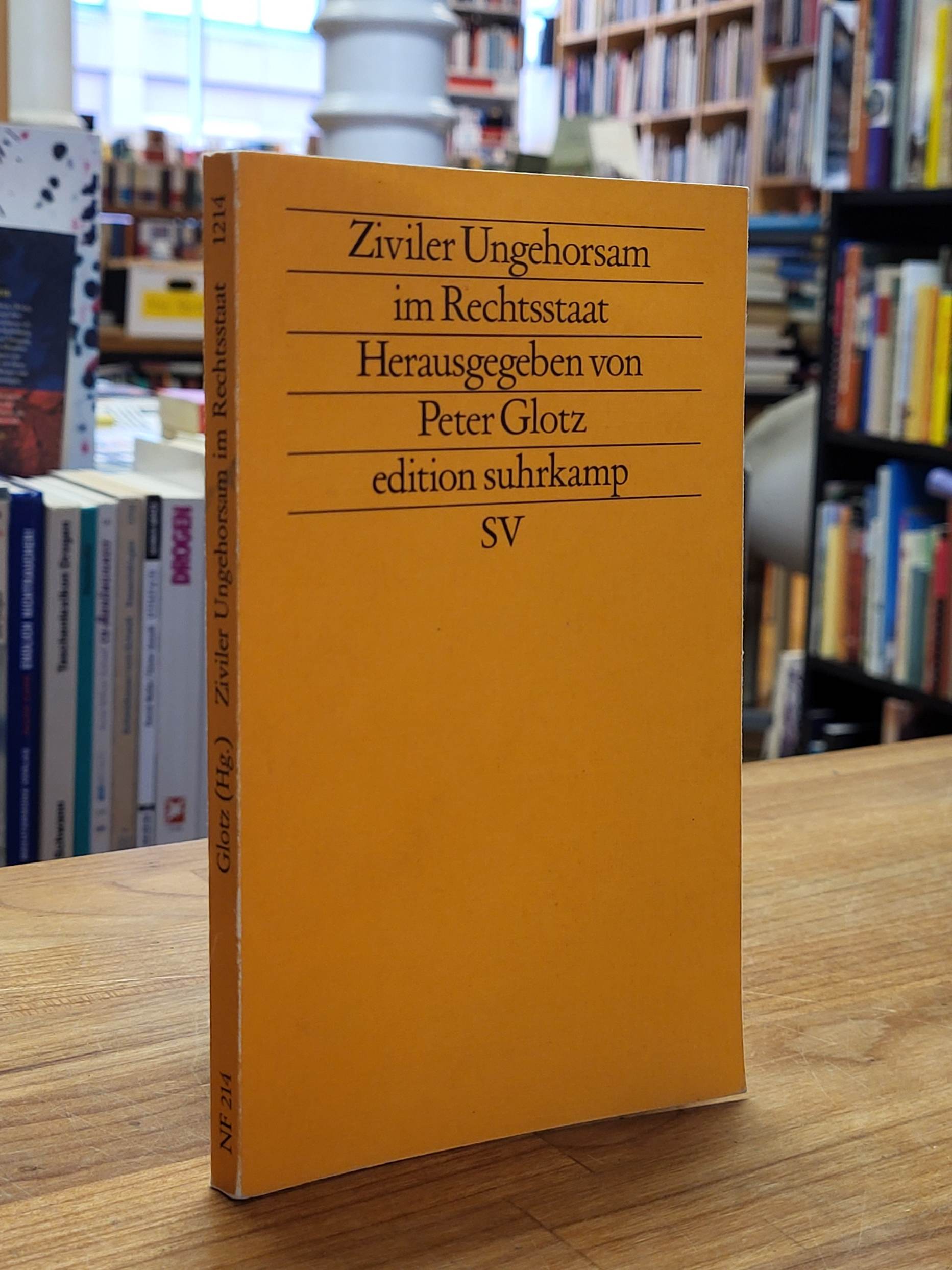 Glotz, Ziviler Ungehorsam im Rechtsstaat, Glotz, Ziviler Ungehorsam im Rechtsstaat,