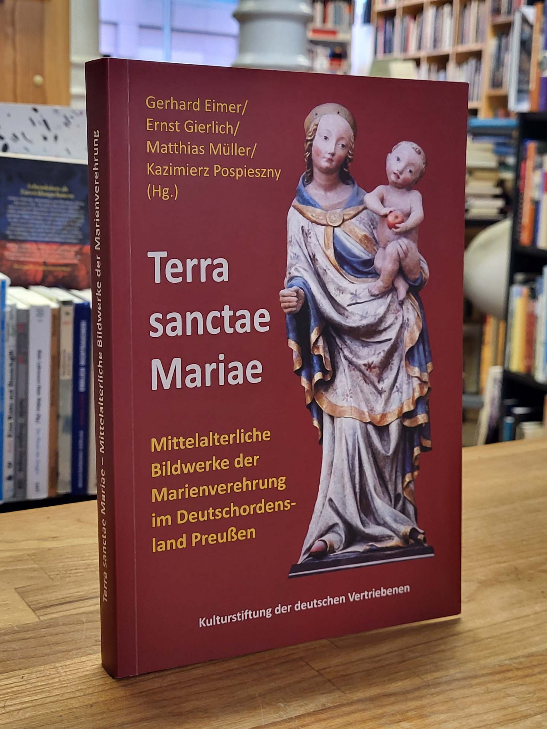 Eimer, Terra sanctae Mariae – Mittelalterliche Bildwerke der Marienverehrung im Eimer, Terra sanctae Mariae – Mittelalterliche Bildwerke der Marienverehrung im