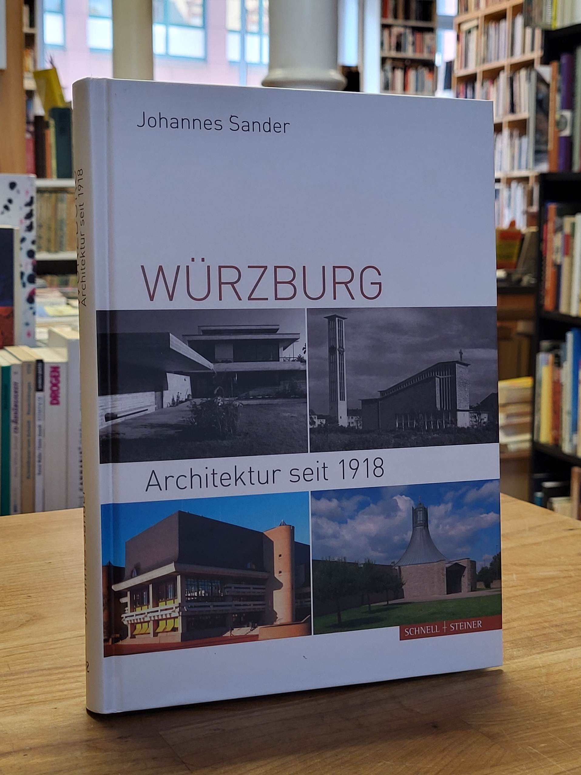 Sander, Würzburg – Architektur seit 1918, Sander, Würzburg – Architektur seit 1918,