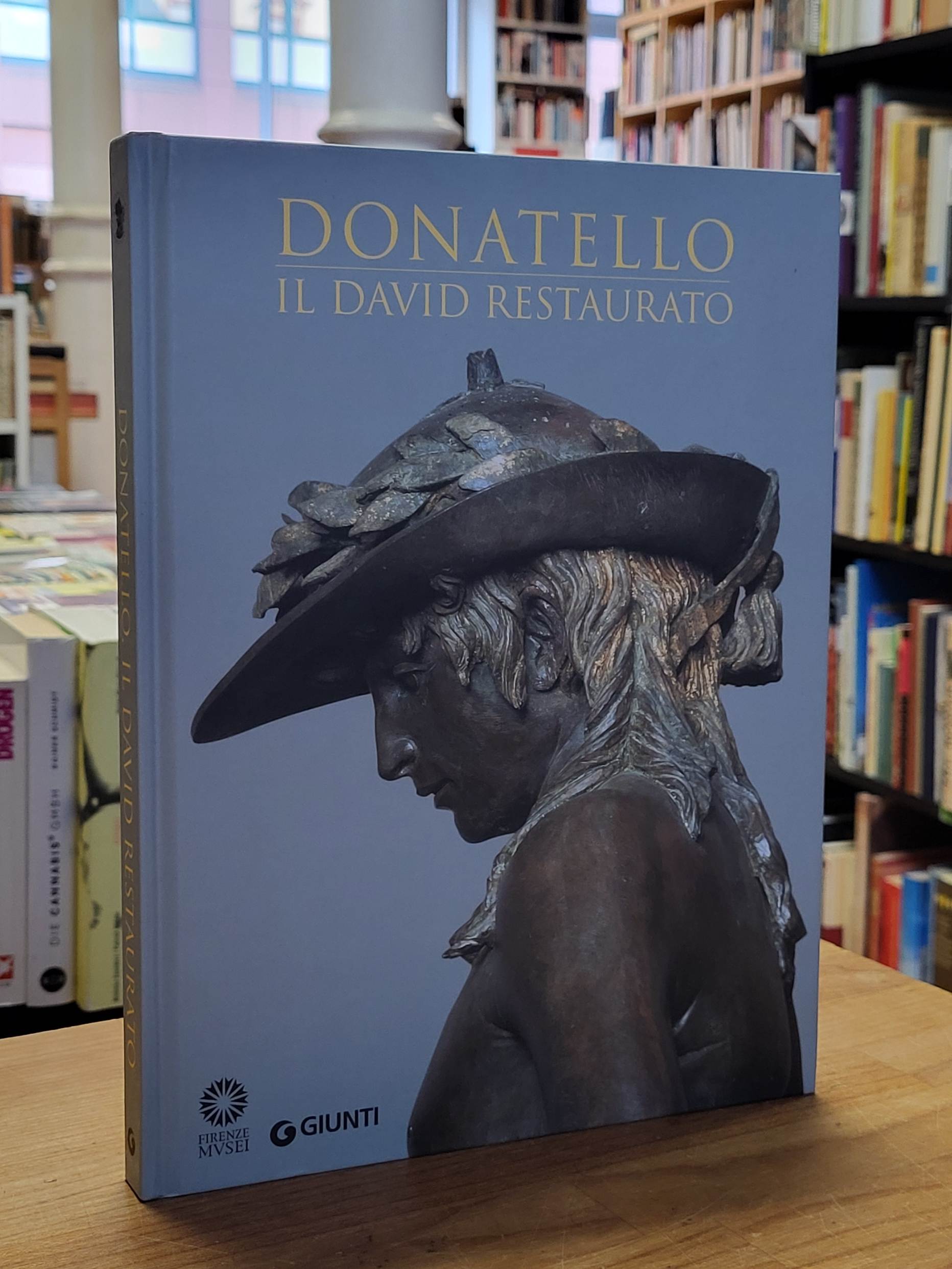 Paolozzi Strozzi, Donatello – Il David Restaurato, Paolozzi Strozzi, Donatello – Il David Restaurato,