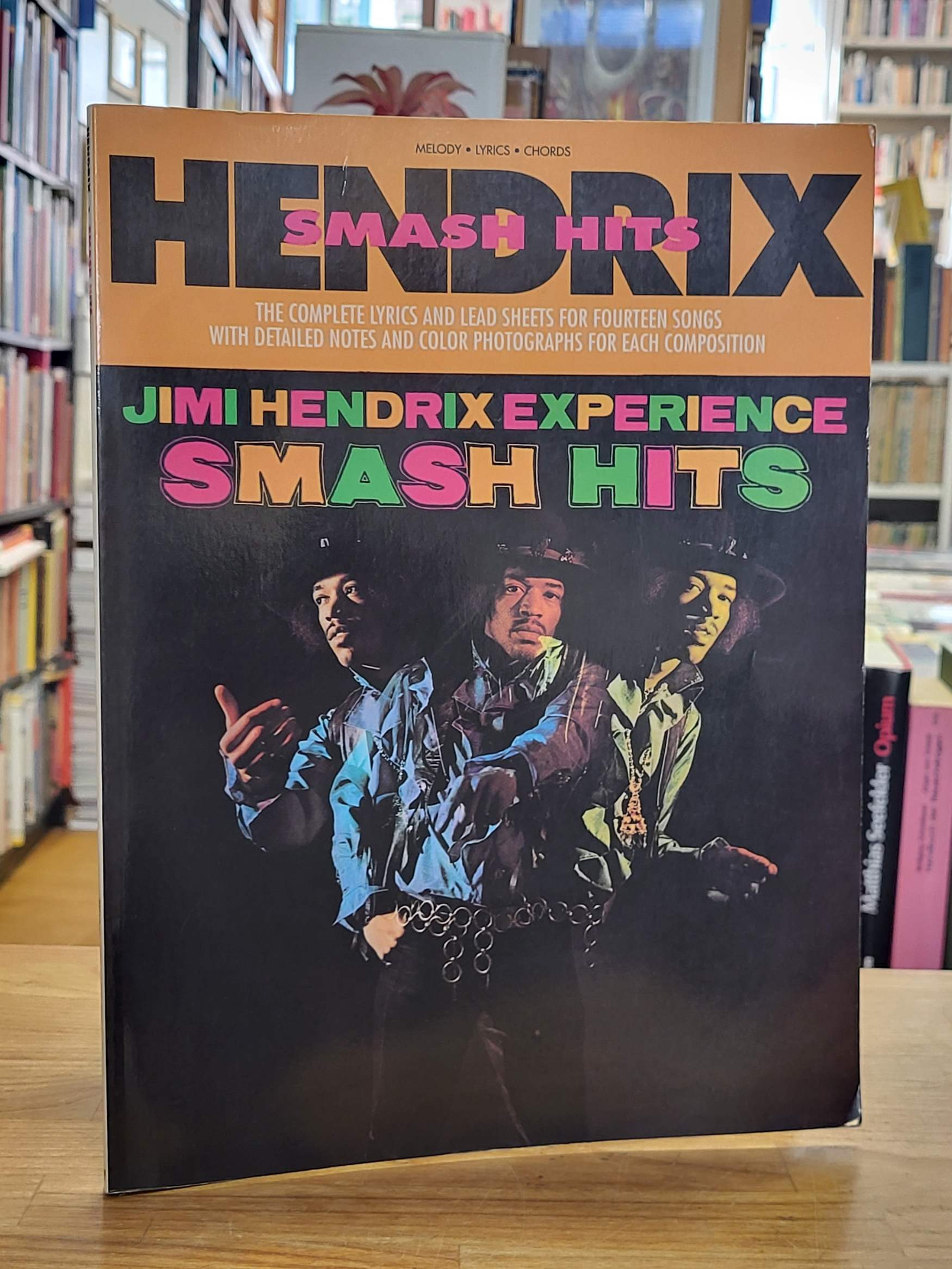 Hendrix, Hendrix – Smash Hits – The Complete Lyrics and Lead Sheets for Fourteen Hendrix, Hendrix – Smash Hits – The Complete Lyrics and Lead Sheets for Fourteen