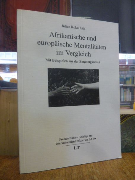 Kita, Afrikanische und europäische Mentalitäten im Vergleich – mit Beispielen au