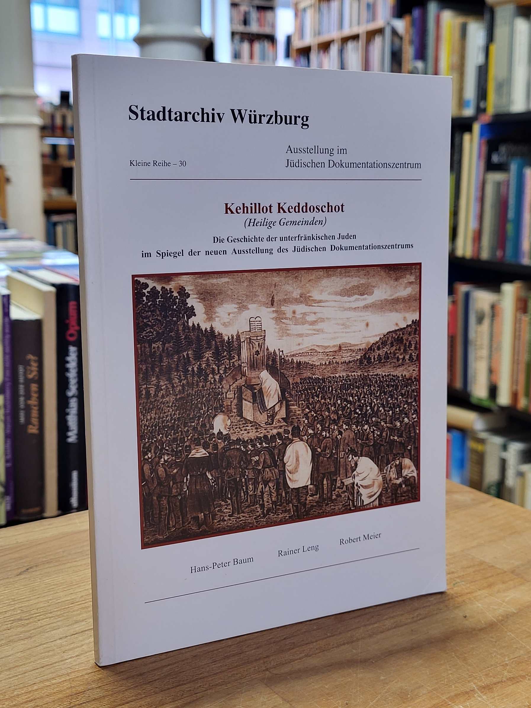 Kehillot Keddoschot – Die Geschichte der unterfränkischen Juden im Spiegel der n Kehillot Keddoschot – Die Geschichte der unterfränkischen Juden im Spiegel der n