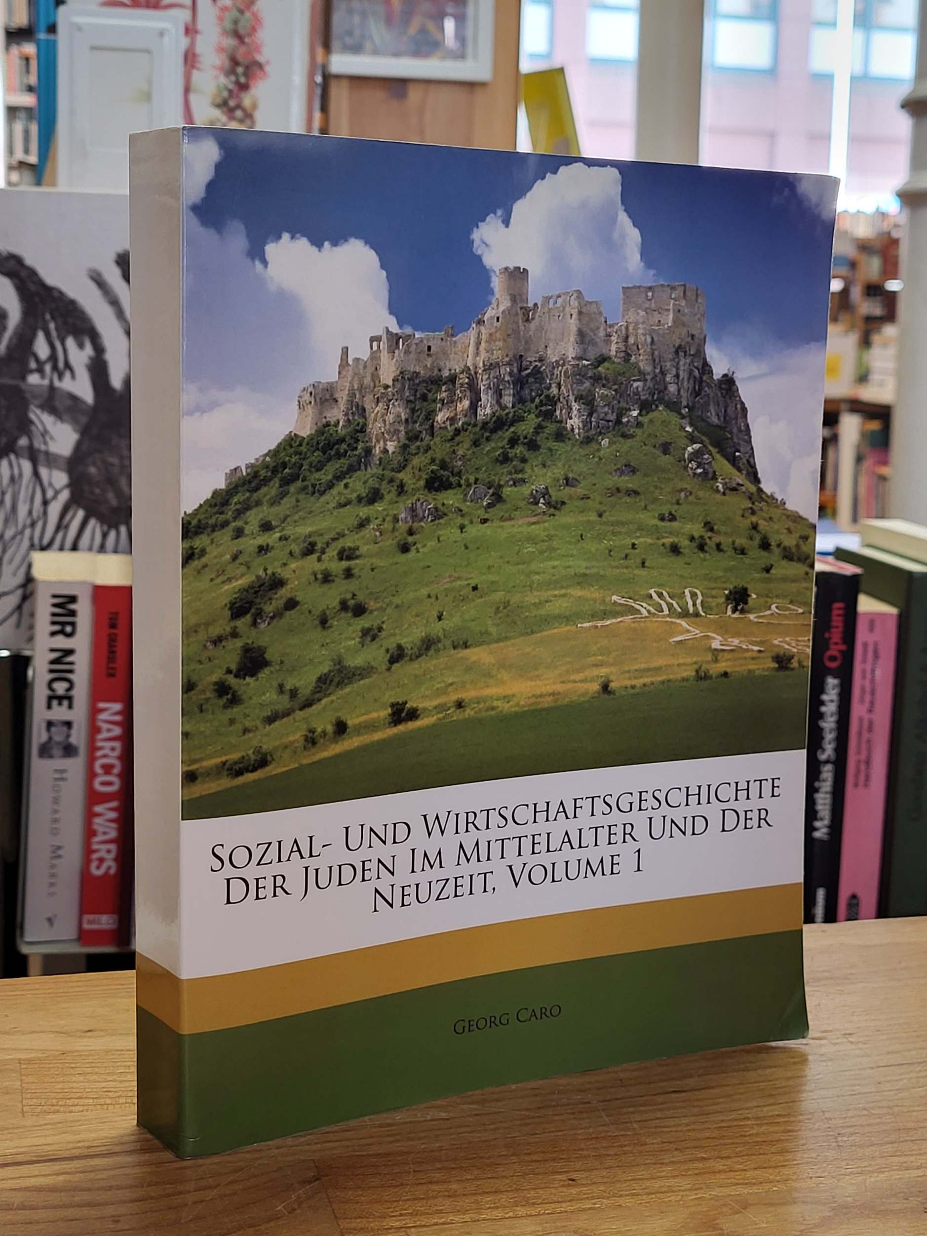 Caro, Sozial- und Wirtschaftsgeschichte der Juden im Mittelalter und der Neuzeit Caro, Sozial- und Wirtschaftsgeschichte der Juden im Mittelalter und der Neuzeit