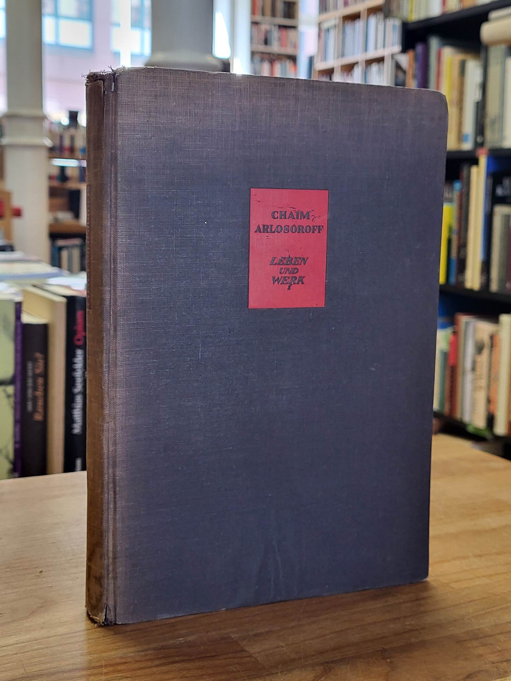 Arlosoroff, Leben und Werk – Ausgewählte Schriften, Reden, Tagebücher und Briefe Arlosoroff, Leben und Werk – Ausgewählte Schriften, Reden, Tagebücher und Briefe