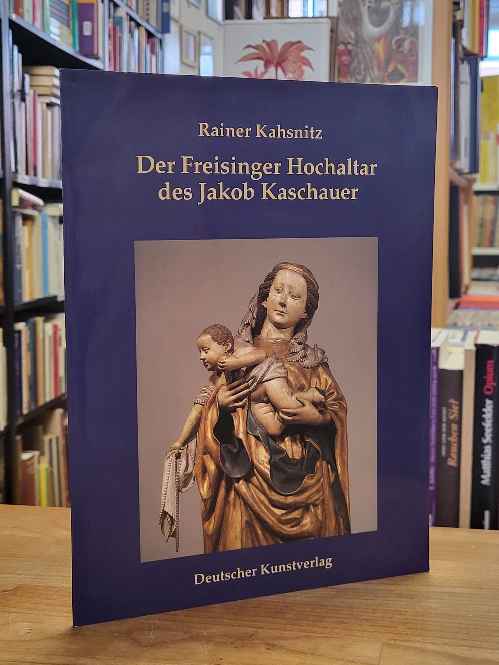 Kahsnitz, Der Freisinger Hochaltar des Jakob Kaschauer, Kahsnitz, Der Freisinger Hochaltar des Jakob Kaschauer,