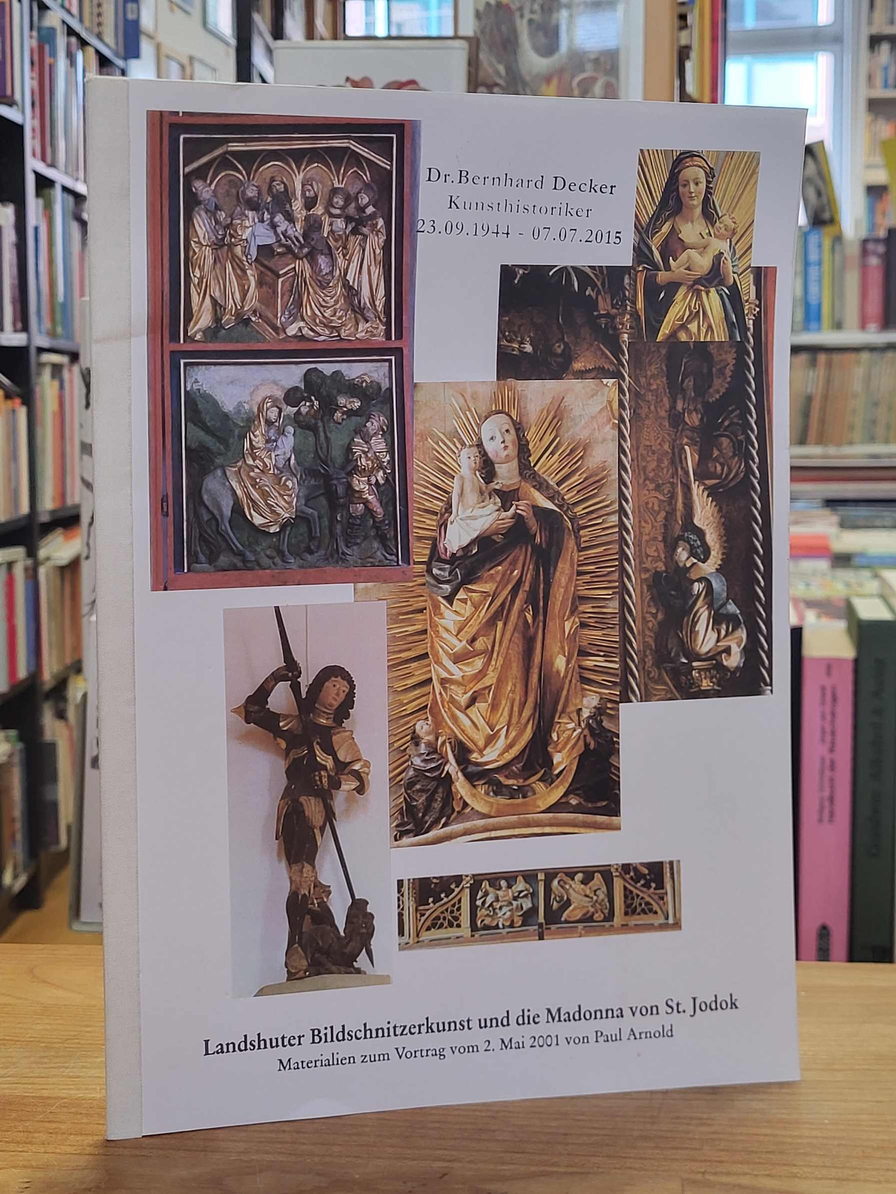 Landshuter Bildschnitzerkunst und die Madonna von St. Jodok – Materialien zum Vo Landshuter Bildschnitzerkunst und die Madonna von St. Jodok – Materialien zum Vo