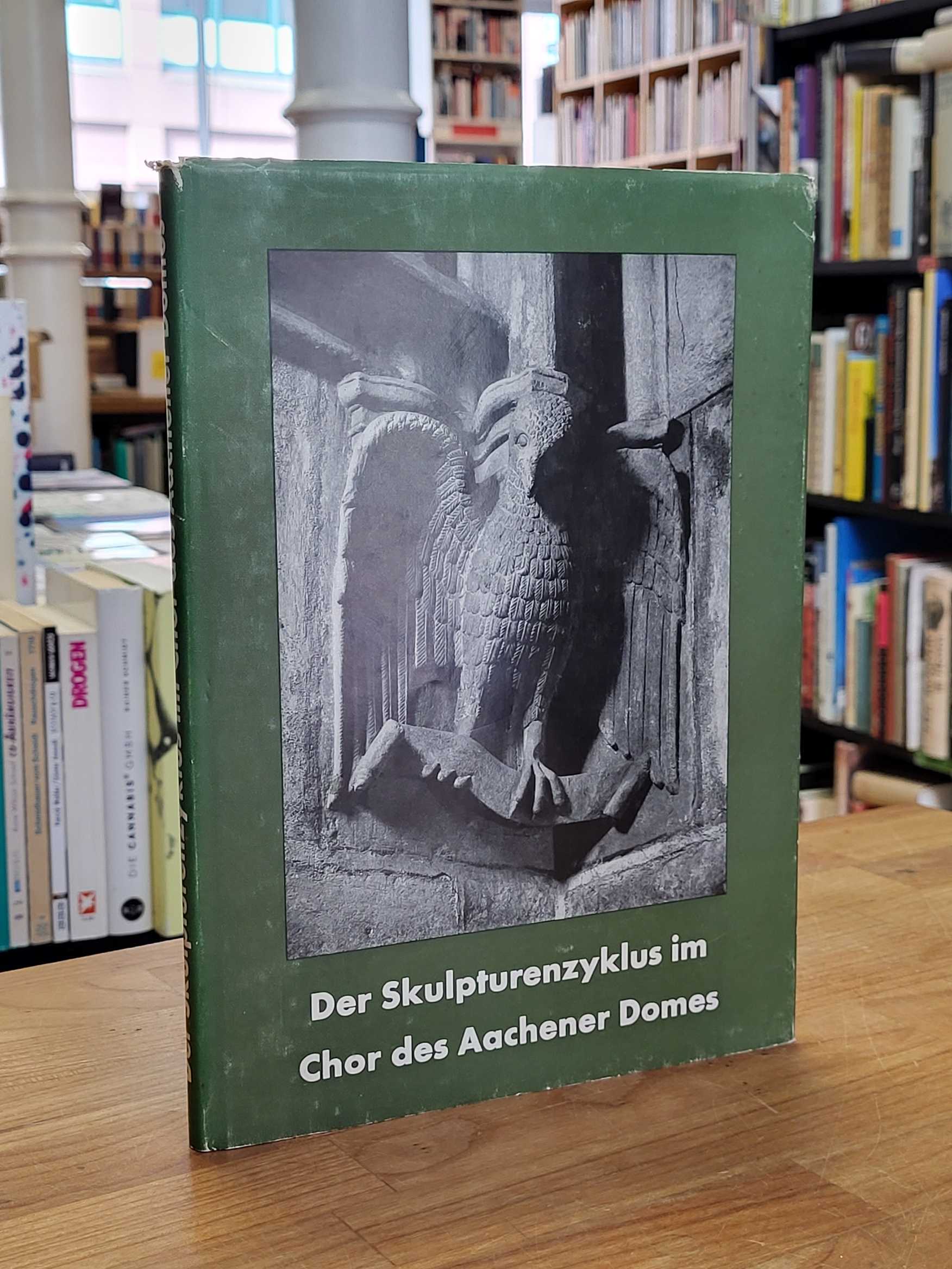 Hilger, Der Skulpturenzyklus im Chor des Aachener Domes – Ein Beitrag zur Kunstg Hilger, Der Skulpturenzyklus im Chor des Aachener Domes – Ein Beitrag zur Kunstg