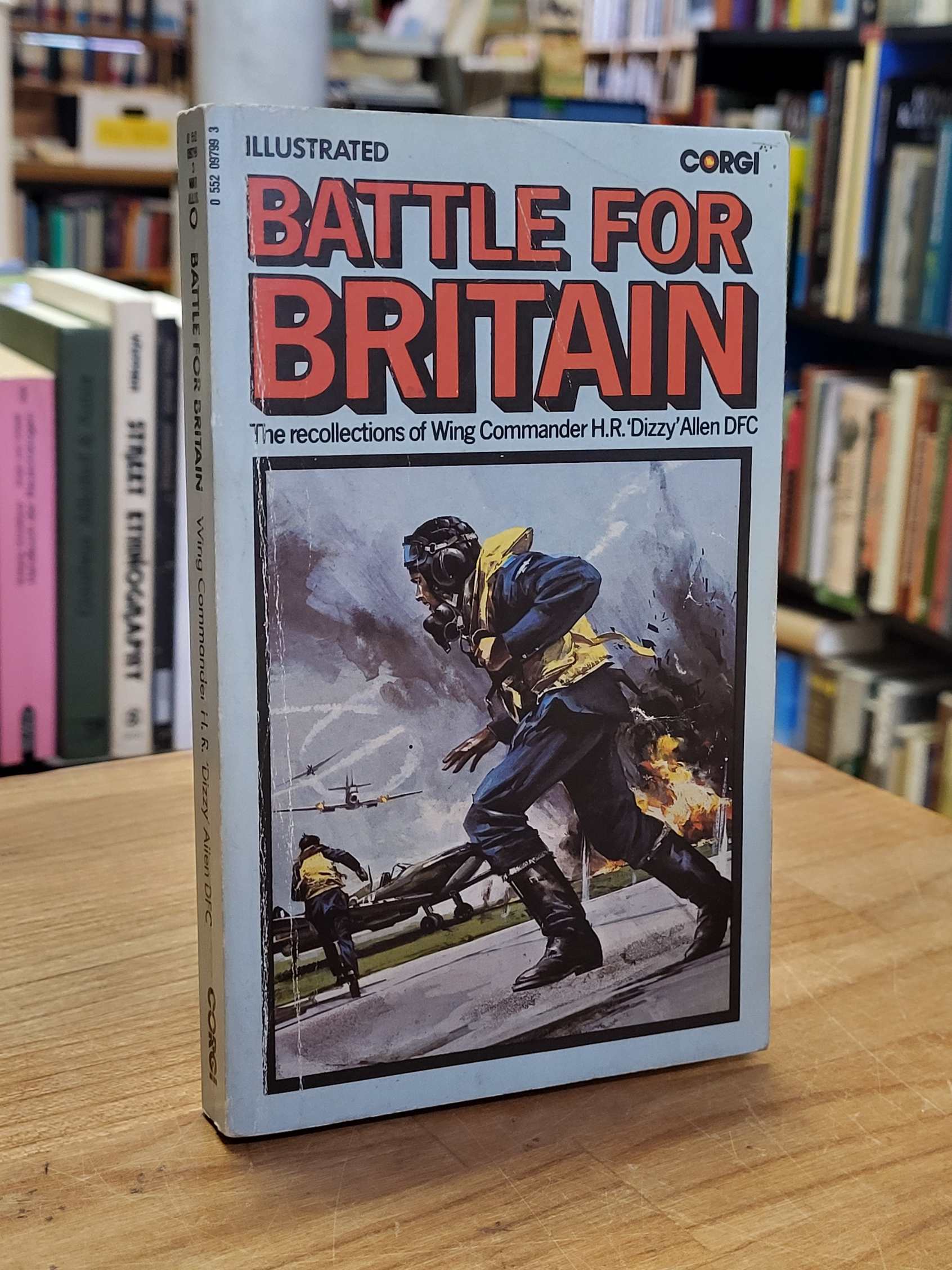 Allen, Illustrated Battle for Britain – The Recollections of Wing Commander H.R. Allen, Illustrated Battle for Britain – The Recollections of Wing Commander H.R.