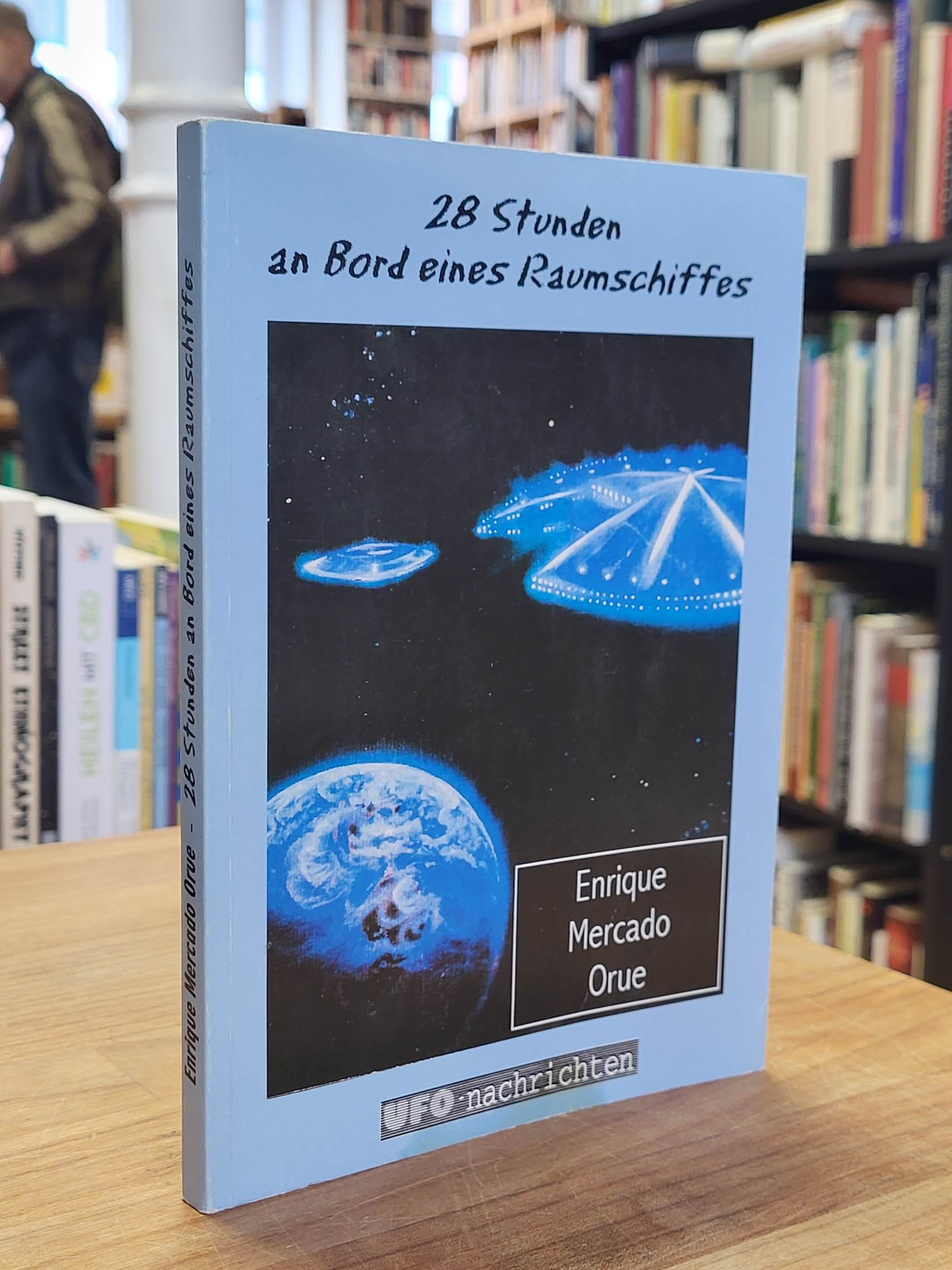 Orue, 28 Stunden an Bord eines Raumschiffes, Orue, 28 Stunden an Bord eines Raumschiffes,