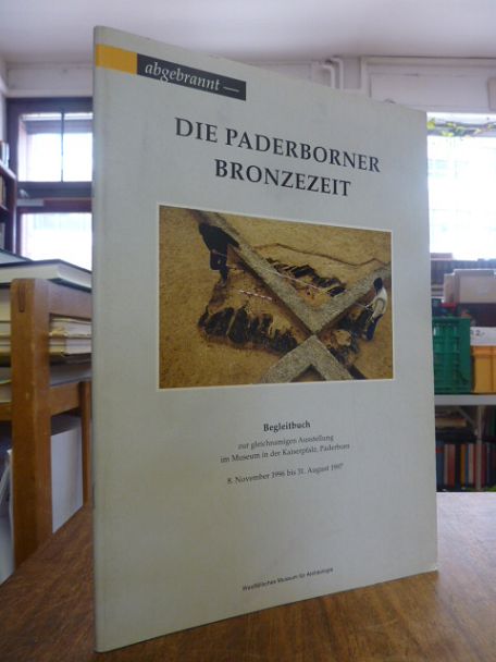 Bérenger, abgebrannt – Die Paderborner Bronzezeit, Bérenger, abgebrannt – Die Paderborner Bronzezeit,