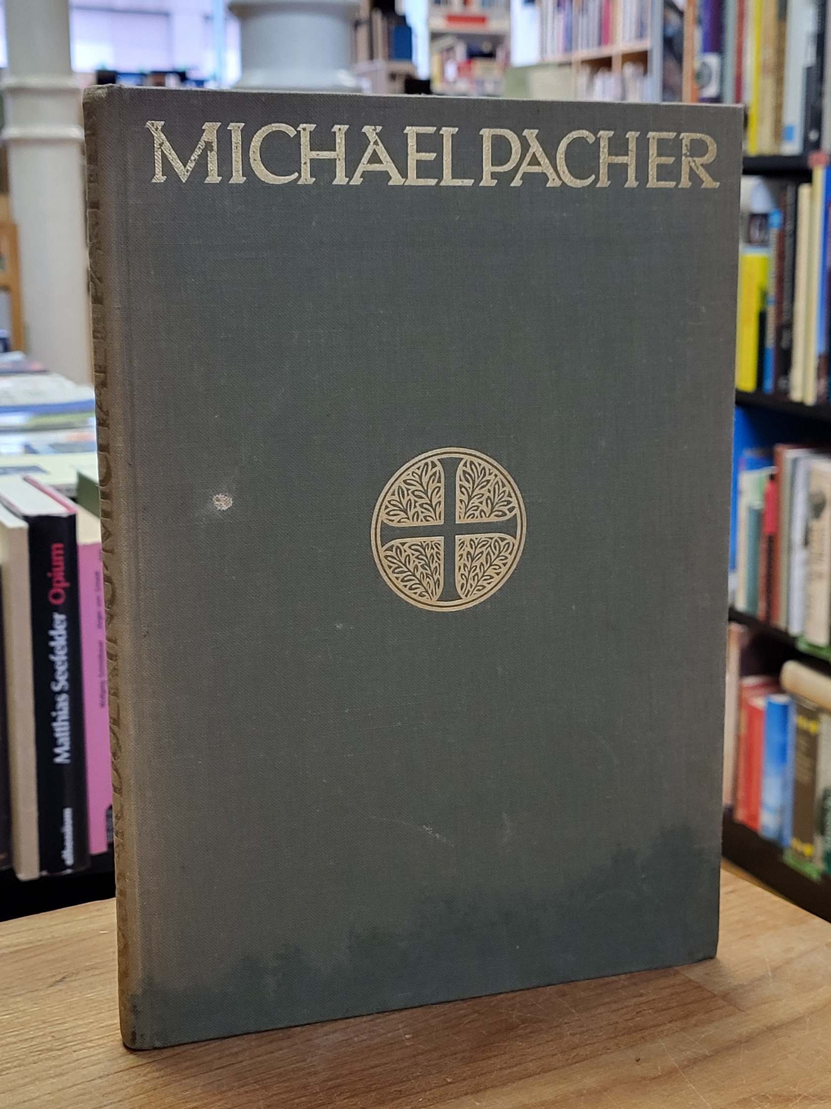 Michael Pacher und die Seinen – Eine Tiroler Künstlergruppe am Ende des Mittelal Michael Pacher und die Seinen – Eine Tiroler Künstlergruppe am Ende des Mittelal