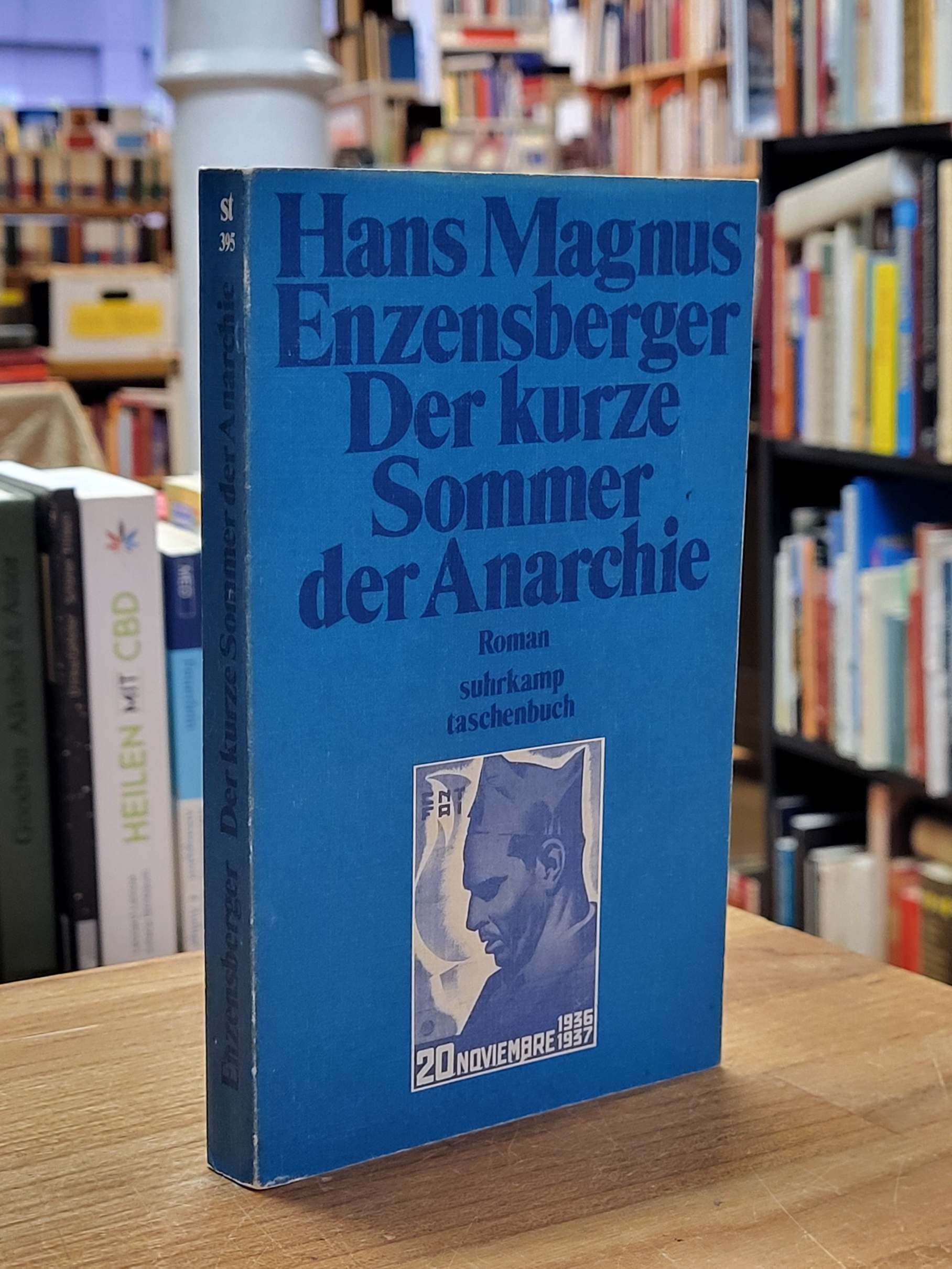 Enzensberger, Der kurze Sommer der Anarchie – Buenaventura Durrutis Leben und To Enzensberger, Der kurze Sommer der Anarchie – Buenaventura Durrutis Leben und To
