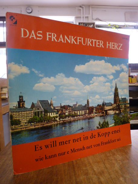 Schumacher, Das  Frankfurter Herz – [Lieder u. Gedichte in Frankfurter Mundart],