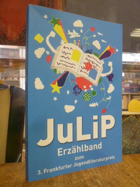 JuLiP Erzählband zum 3. Frankfurter Jugendliteraturpreis,
