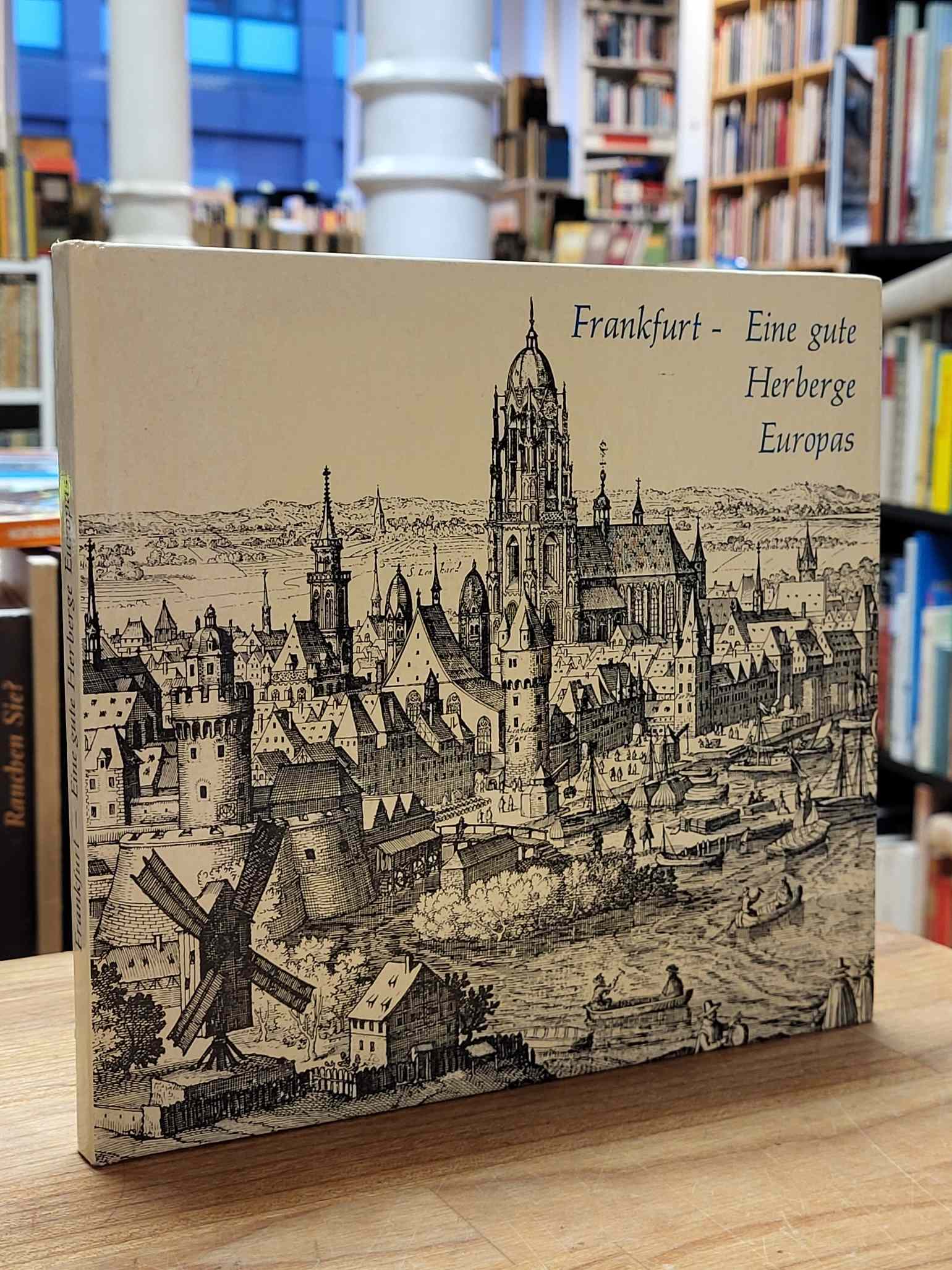 Heym, Frankfurt, eine gute Herberge Europas, Heym, Frankfurt, eine gute Herberge Europas,