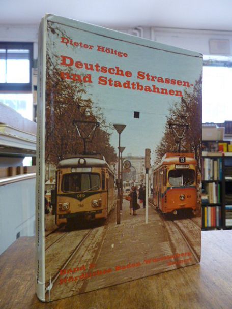 Höltge, Deutsche Strassen- und Stadtbahnen, Band 2: Nördliches Baden-Württemberg