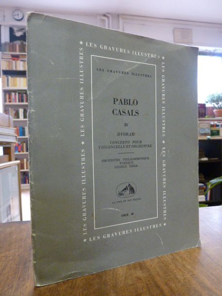 Dvorak, Pablo Casals IV – Dvorak: Concerto pour Violincelle et Orchestre (Opus 1
