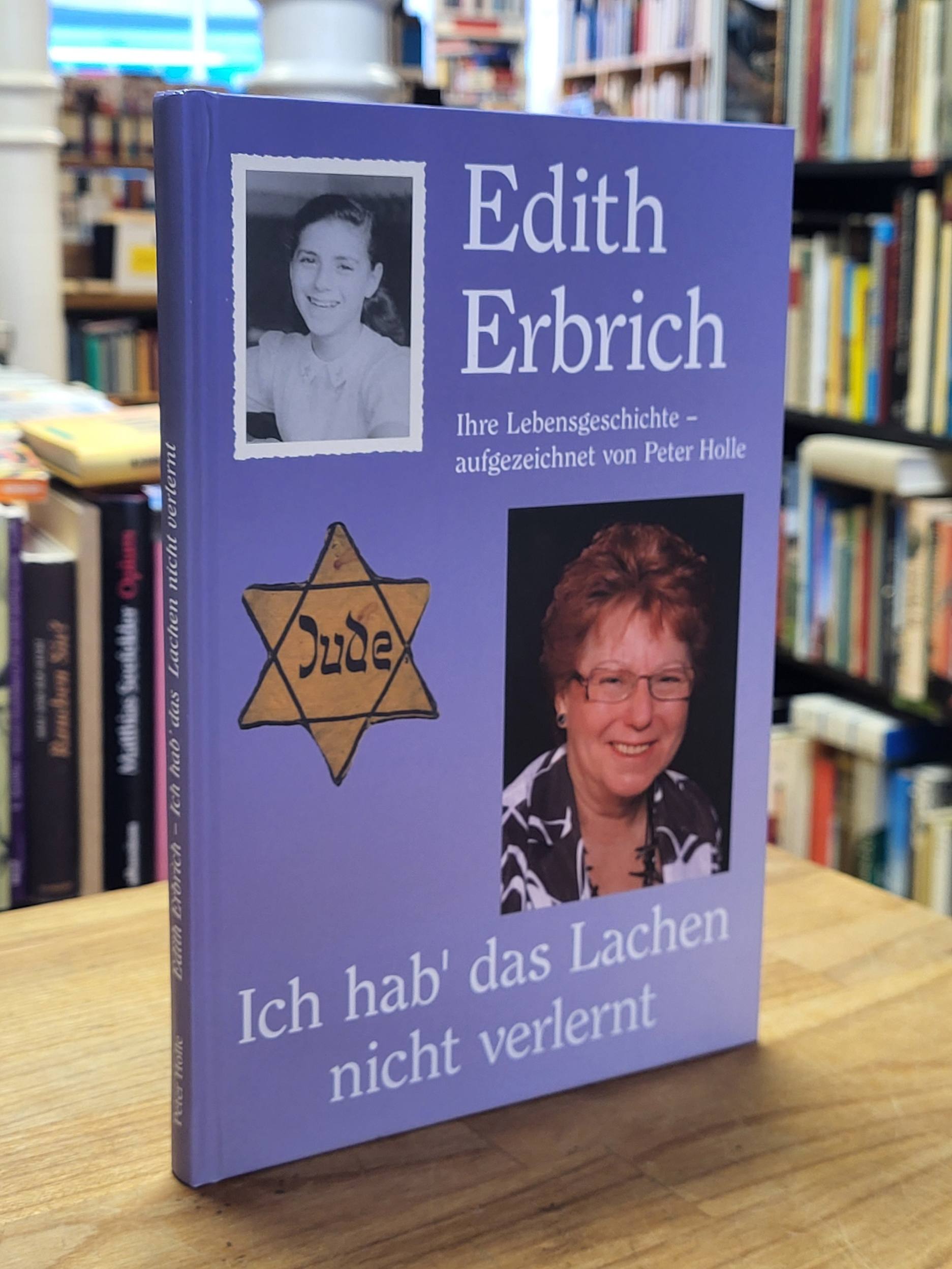 Erbrich, Ich hab’ das Lachen nicht verlernt – Die Lebensgeschichte, Erbrich, Ich hab’ das Lachen nicht verlernt – Die Lebensgeschichte,