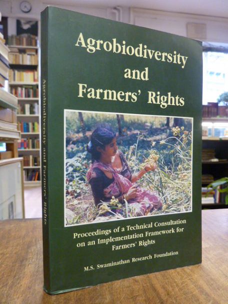 Agrobiodiversity and Farmers’ Rights – Proceedings of a Technical Consultation o