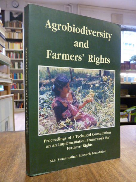Agrobiodiversity and Farmers’ Rights – Proceedings of a Technical Consultation o Agrobiodiversity and Farmers’ Rights – Proceedings of a Technical Consultation o