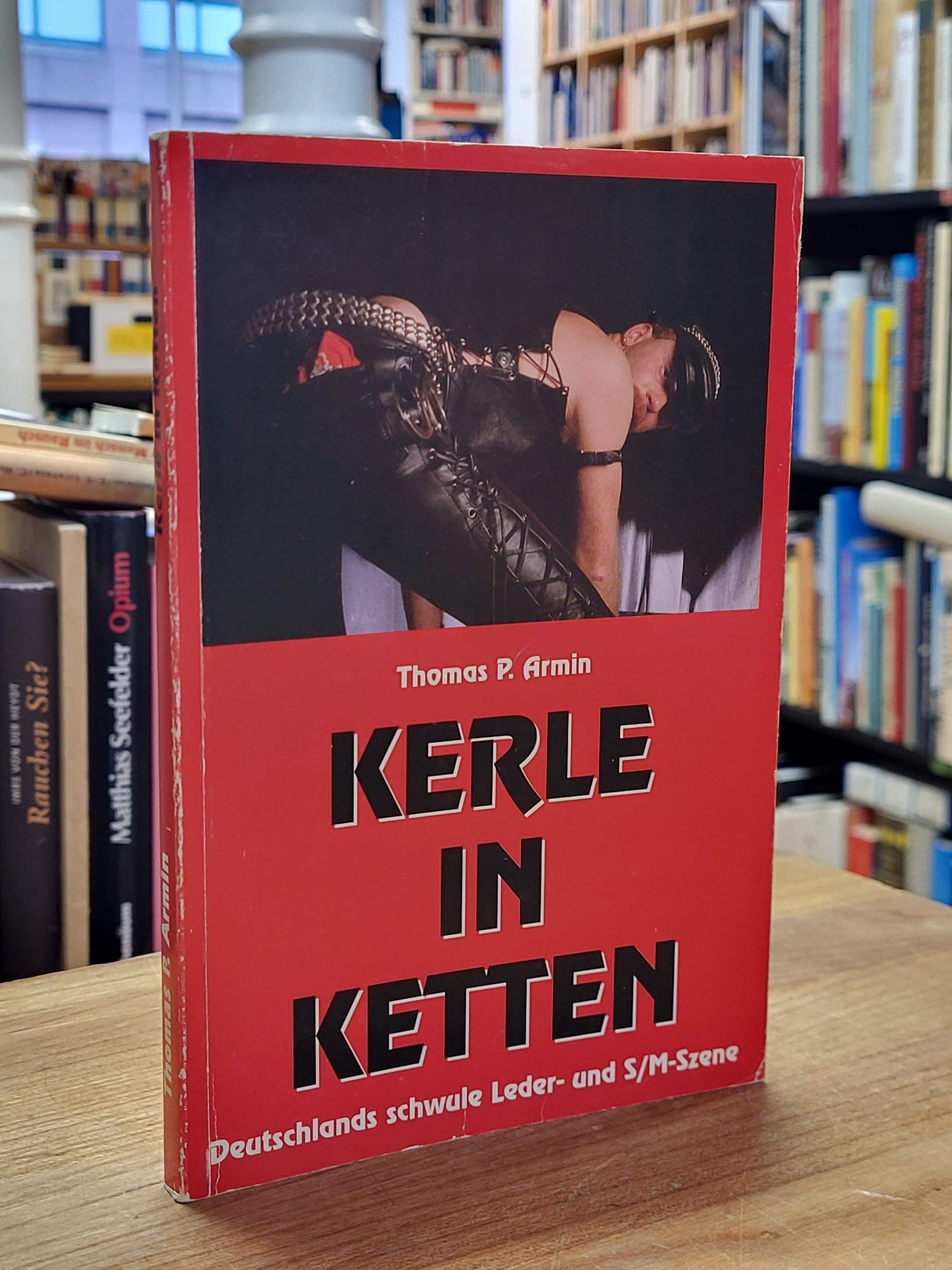 Armin, Kerle in Ketten – Deutschlands schwule Leder- und S/M-Szene, Armin, Kerle in Ketten – Deutschlands schwule Leder- und S/M-Szene,