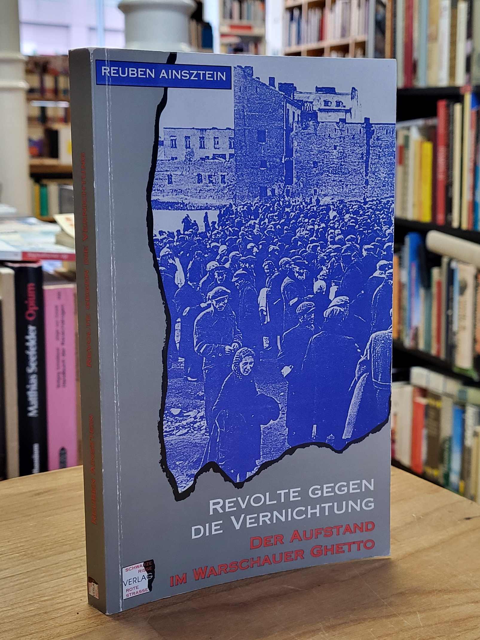 Ainsztein, Revolte gegen die Vernichtung – Der Aufstand im Warschauer Ghetto,
