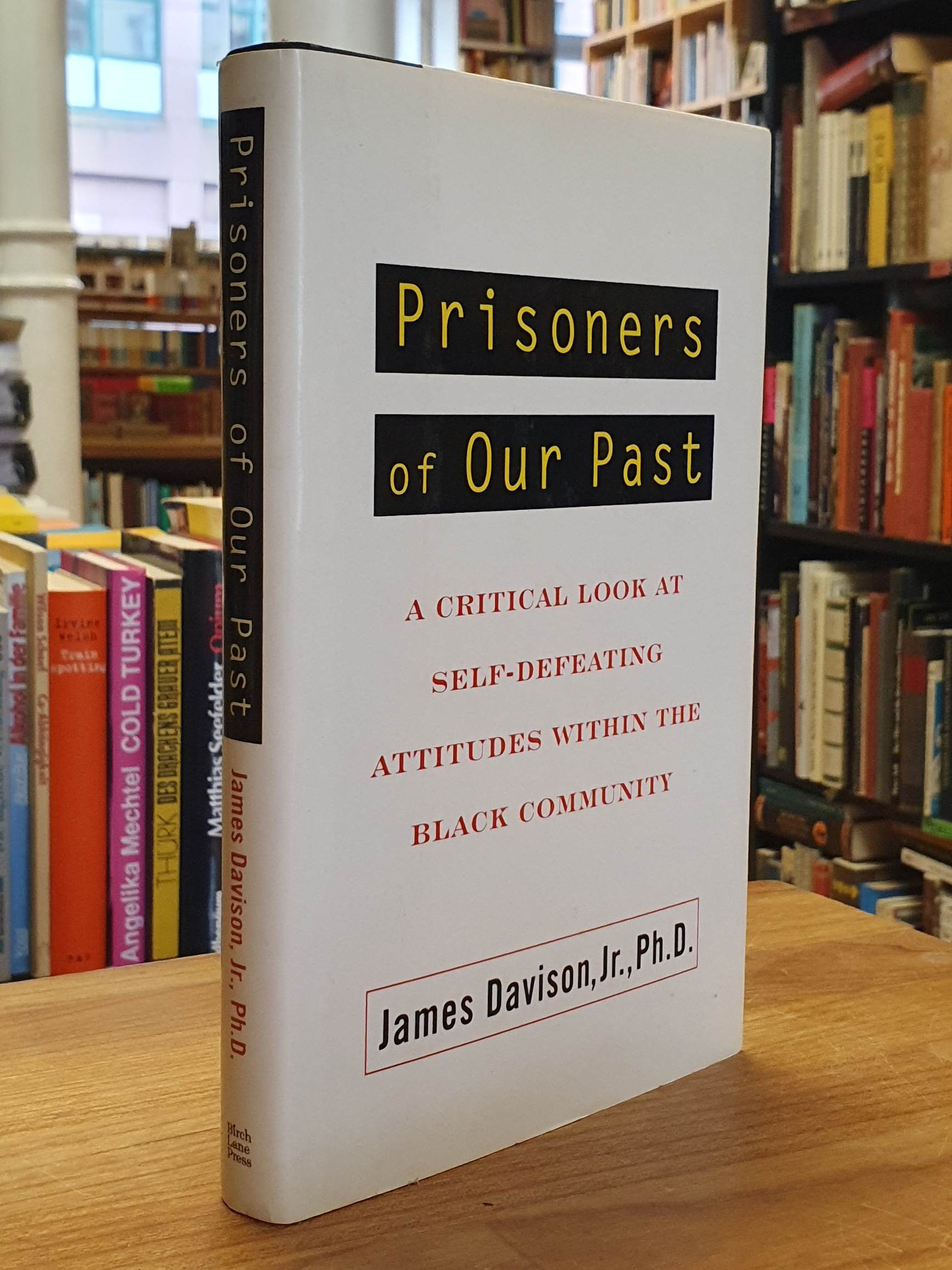 James Davison, Prisoners of our Past – A Critical Look at Self-Defeating Attitud James Davison, Prisoners of our Past – A Critical Look at Self-Defeating Attitud