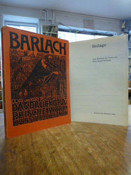 Barlach, Ernst Barlach: Das druckgraphische Werk, (mit der Beilage), Barlach, Ernst Barlach: Das druckgraphische Werk, (mit der Beilage),