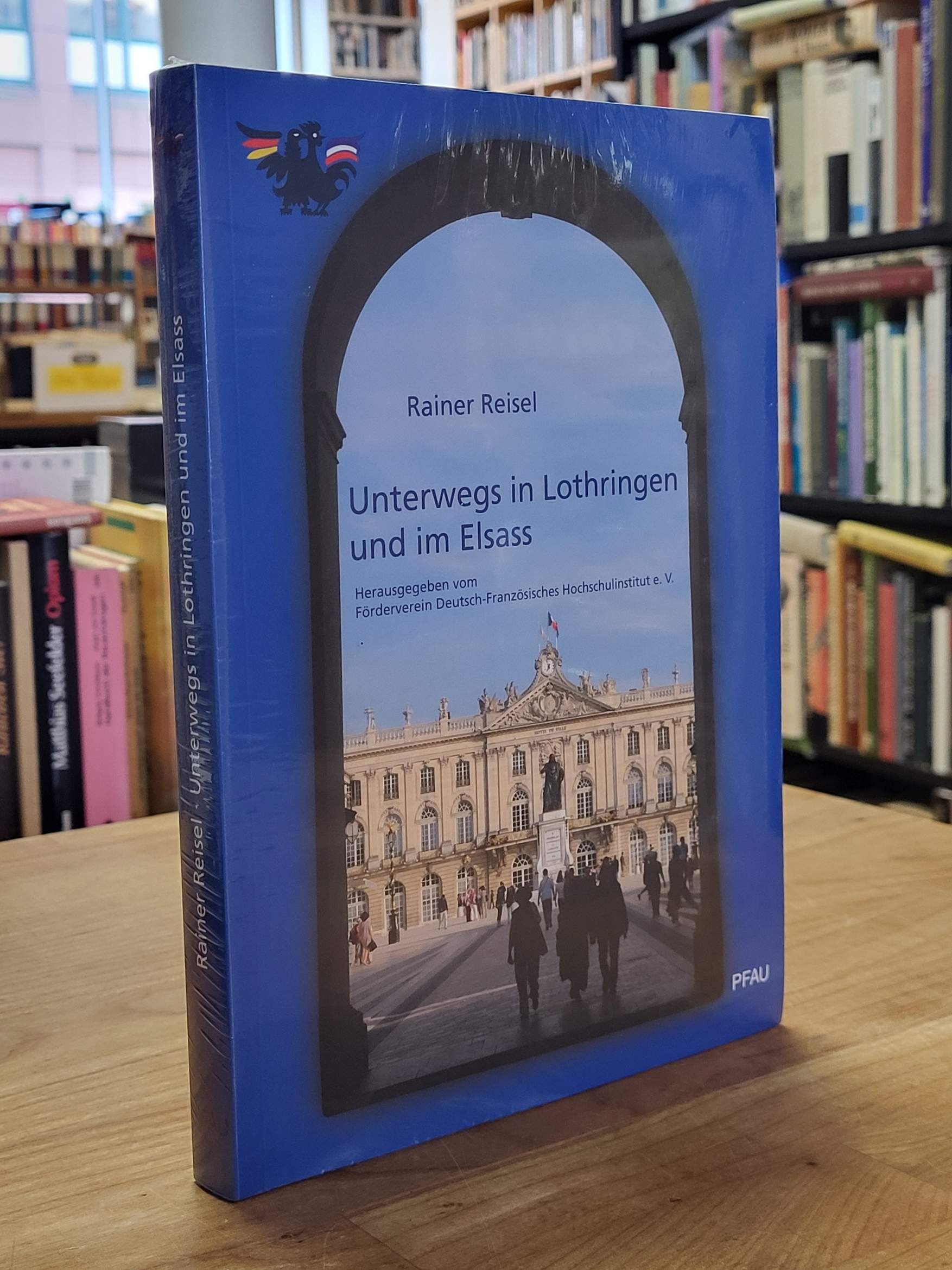 Reisel, Unterwegs in Lothringen und im Elsass,