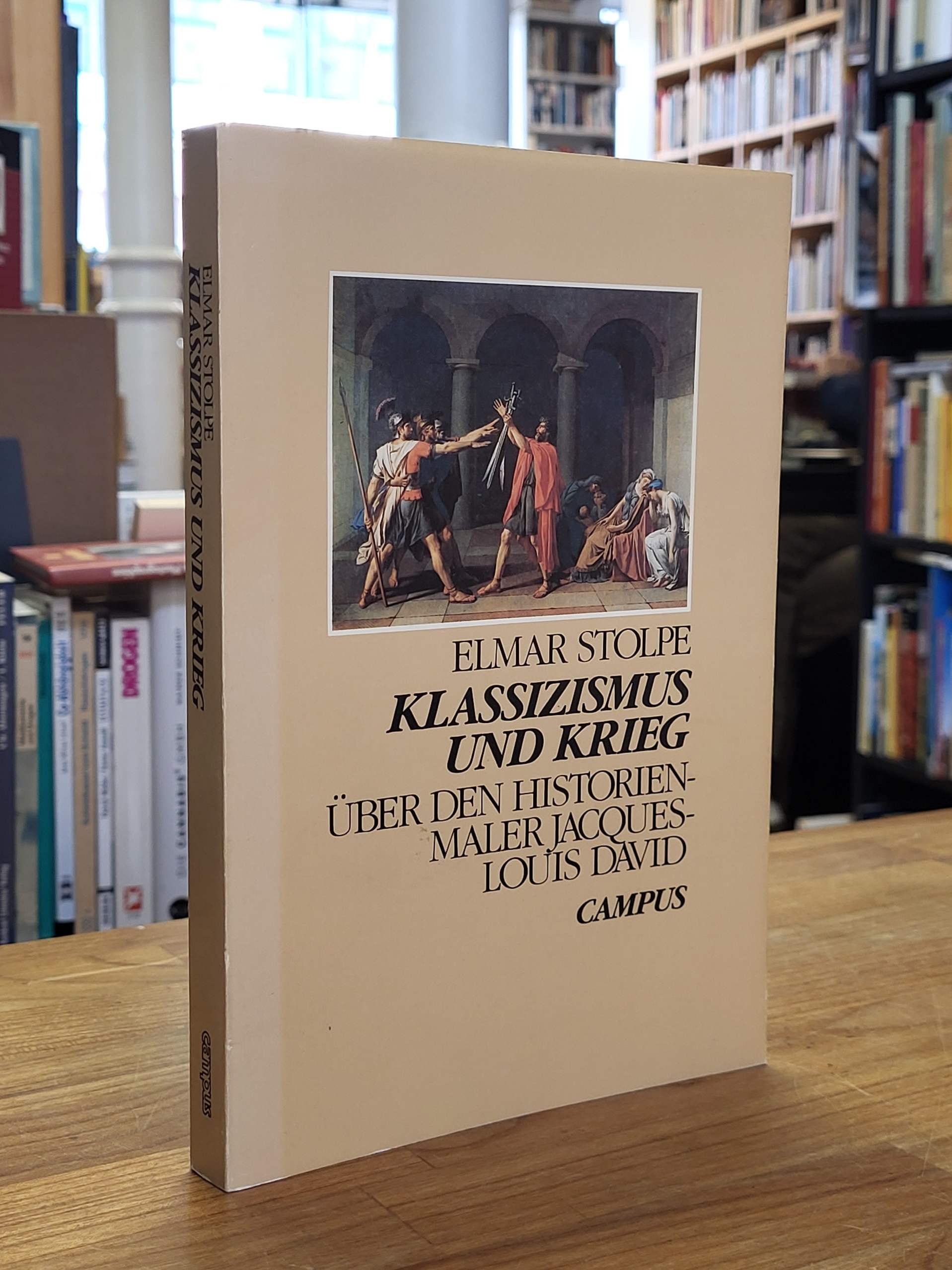 David, Klassizismus und Krieg – Über den Historienmaler Jacques-Louis David, David, Klassizismus und Krieg – Über den Historienmaler Jacques-Louis David,