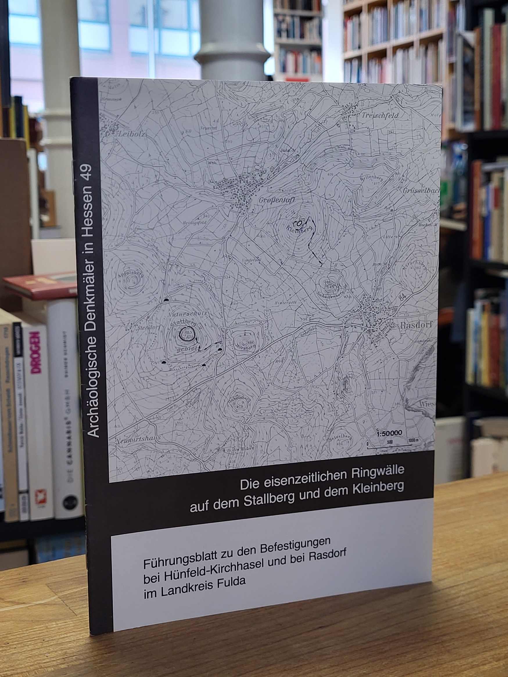 Hünfeld-Kirchhasel – Rasdorf / Rolf Gensen, Die eisenzeitlichen Rin Hünfeld-Kirchhasel – Rasdorf / Rolf Gensen, Die eisenzeitlichen Rin