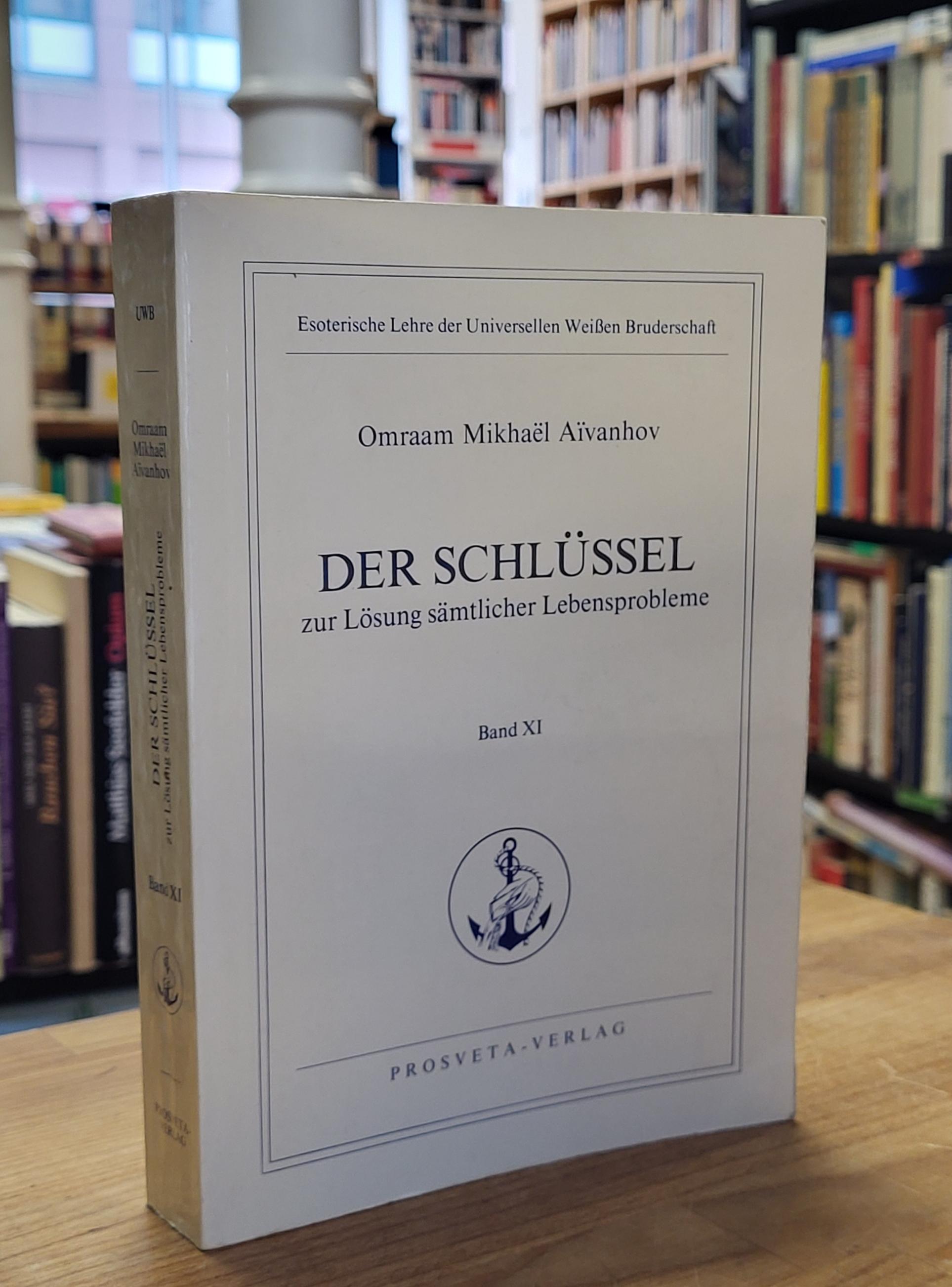 Aivanhov, Der Schlüssel zur Lösung der Lebensprobleme – Band XI, Aivanhov, Der Schlüssel zur Lösung der Lebensprobleme – Band XI,