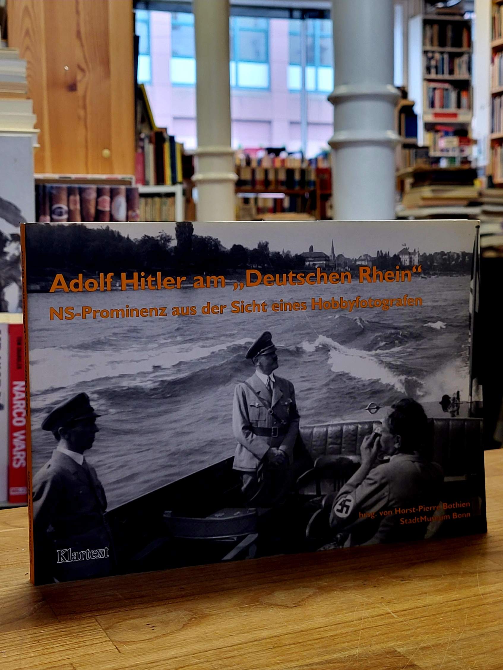 Bothien, Adolf Hitler am „Deutschen Rhein“ – NS-Prominenz aus der Sicht eines Ho Bothien, Adolf Hitler am „Deutschen Rhein“ – NS-Prominenz aus der Sicht eines Ho