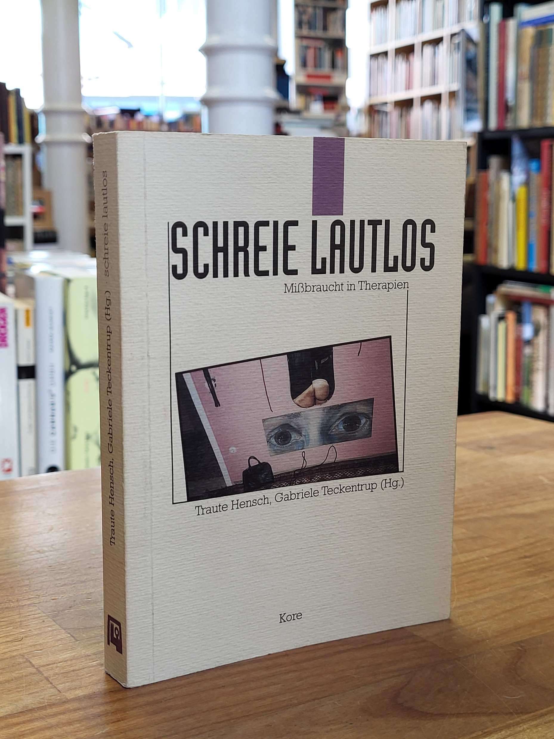 Hensch, Schreie lautlos – Missbraucht in Therapien, Hensch, Schreie lautlos – Missbraucht in Therapien,