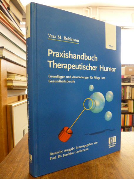 Robinson, Praxishandbuch therapeutischer Humor – Grundlagen und Anwendung für Pf