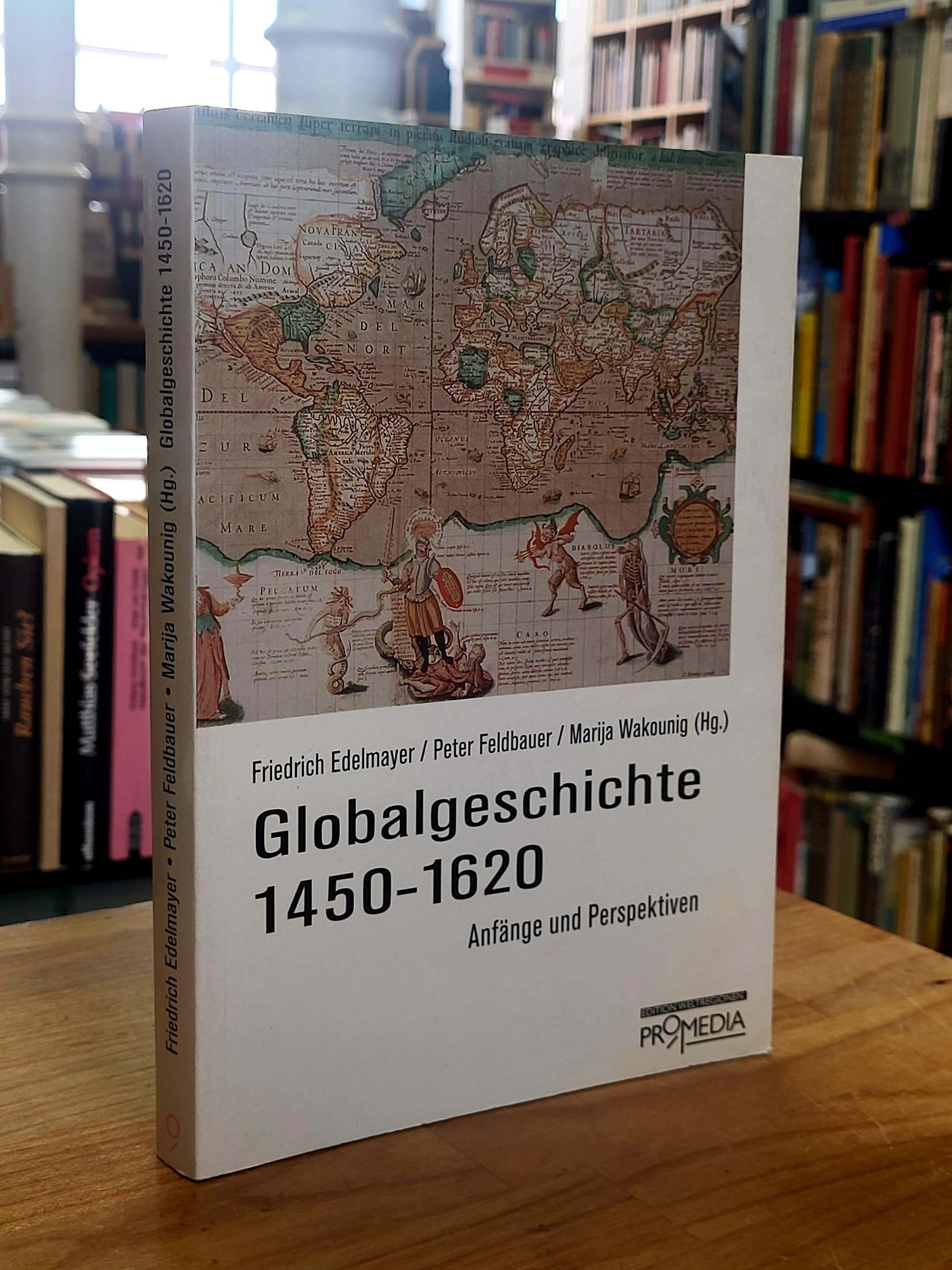 Edelmayer, Globalgeschichte 1450 – 1620, Edelmayer, Globalgeschichte 1450 – 1620,