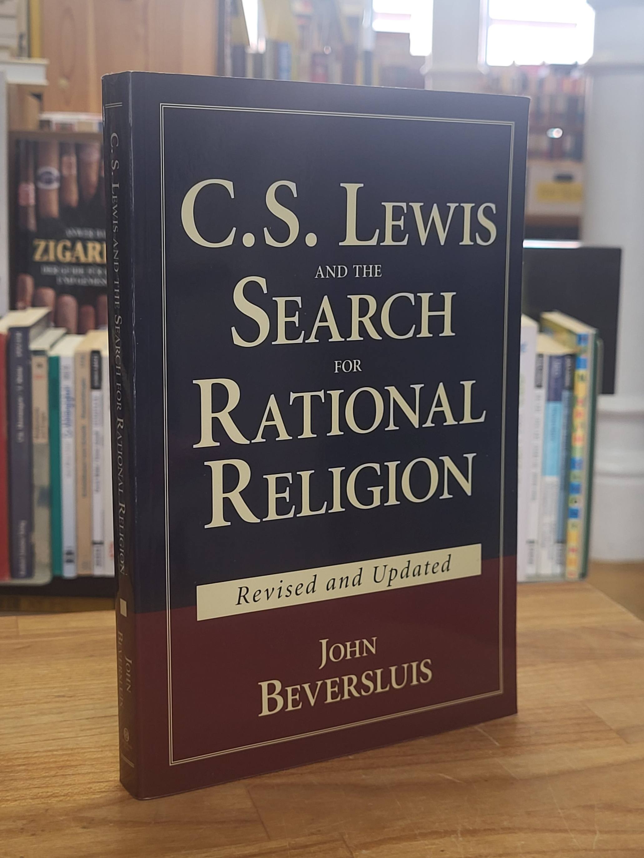 Beversluis, C. S. Lewis and the Search for Rational Religion, Beversluis, C. S. Lewis and the Search for Rational Religion,