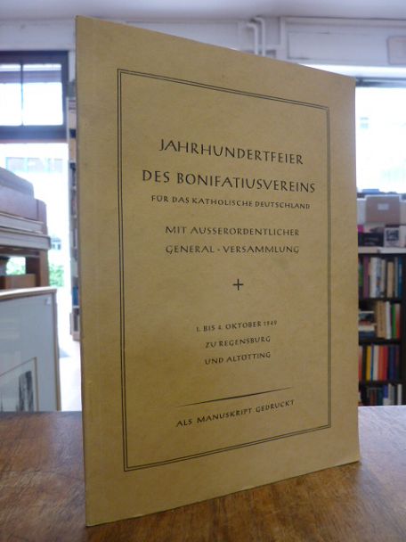 Bonifatius-Verein für das Katholische Deutschland (Hrsg.), Jahrhundertfeier des