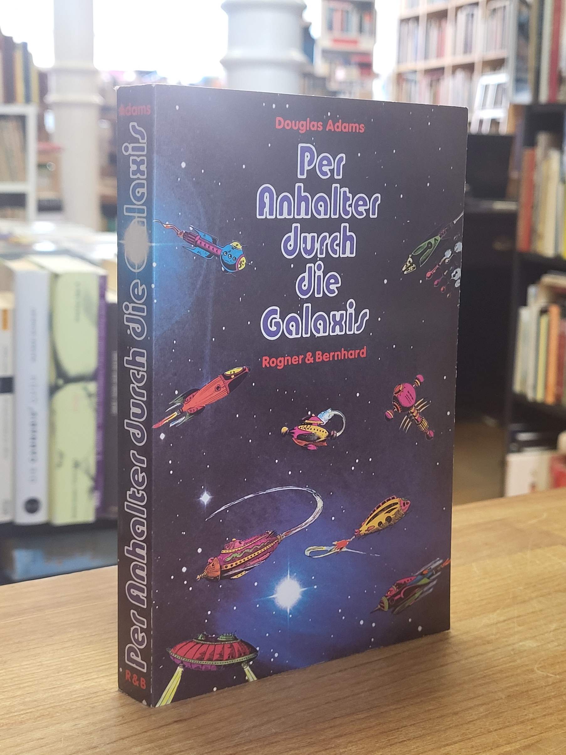 Adams, Per Anhalter durch die Galaxis: Band 1: Per Anhalter durch die Galaxis, Adams, Per Anhalter durch die Galaxis: Band 1: Per Anhalter durch die Galaxis,